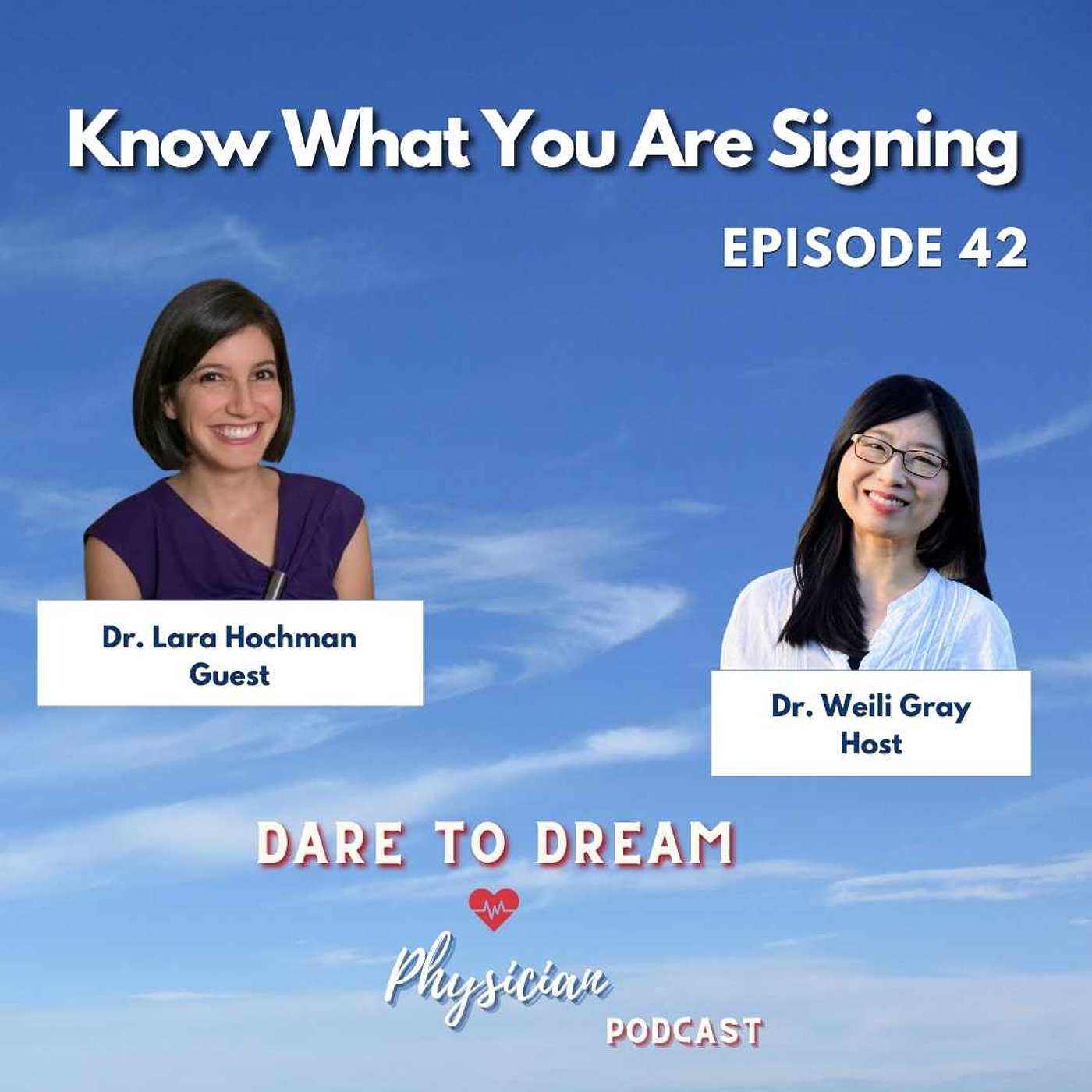 Ep 42: Know What You Are Signing with Dr. Lara Hochman