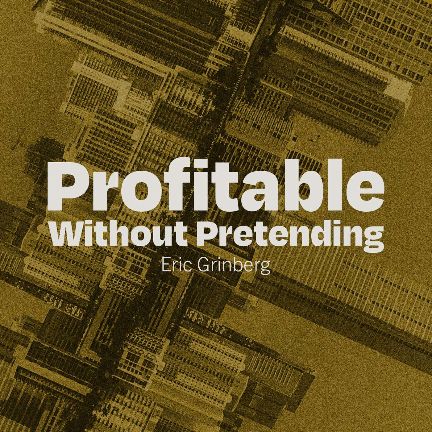 Profitable Without Pretending