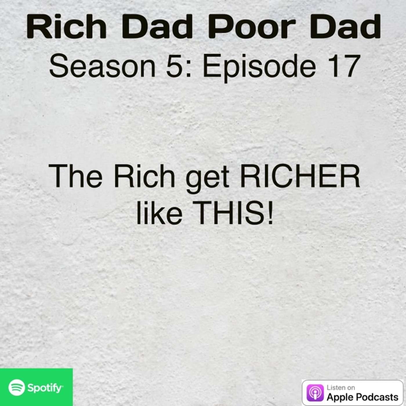 Rich Dad Poor Dad | S5 - E17 | The Richer get Richer like THIS