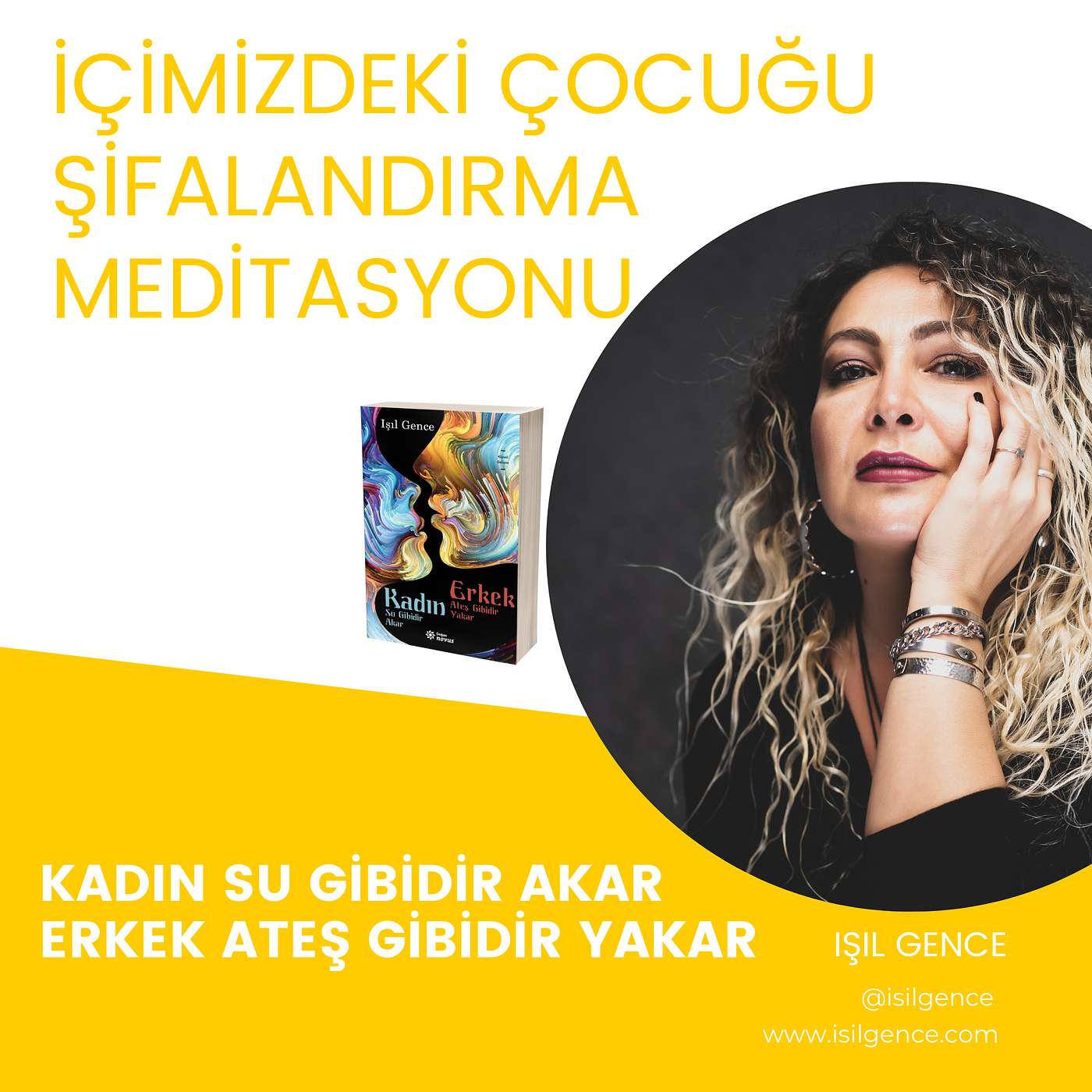 Kadın Su Gibidir Akar Erkek Ateş Gibidir Yakar Kitabı Meditasyonları