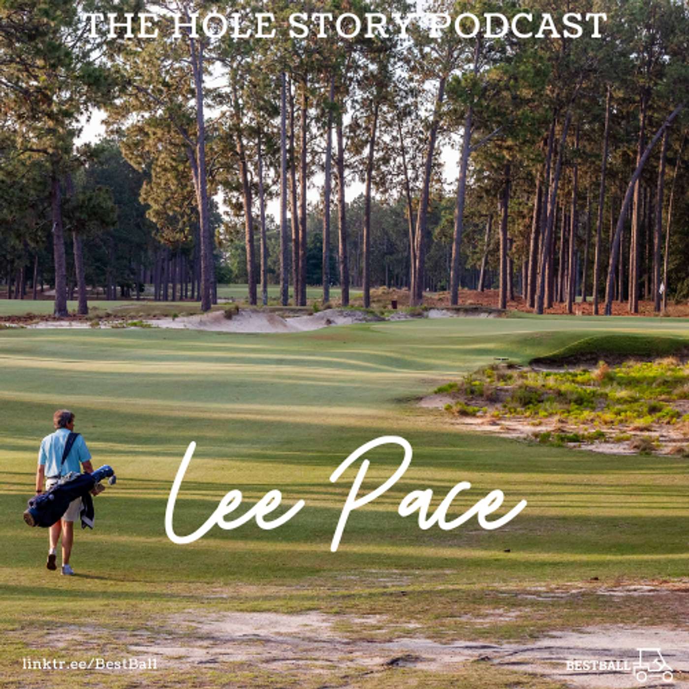 The Hole Story Podcast: Golf Stories from People, Courses, Businesses, & Brands - Carolina Golf, Pinehurst, Writing, and Good Walks with Lee Pace