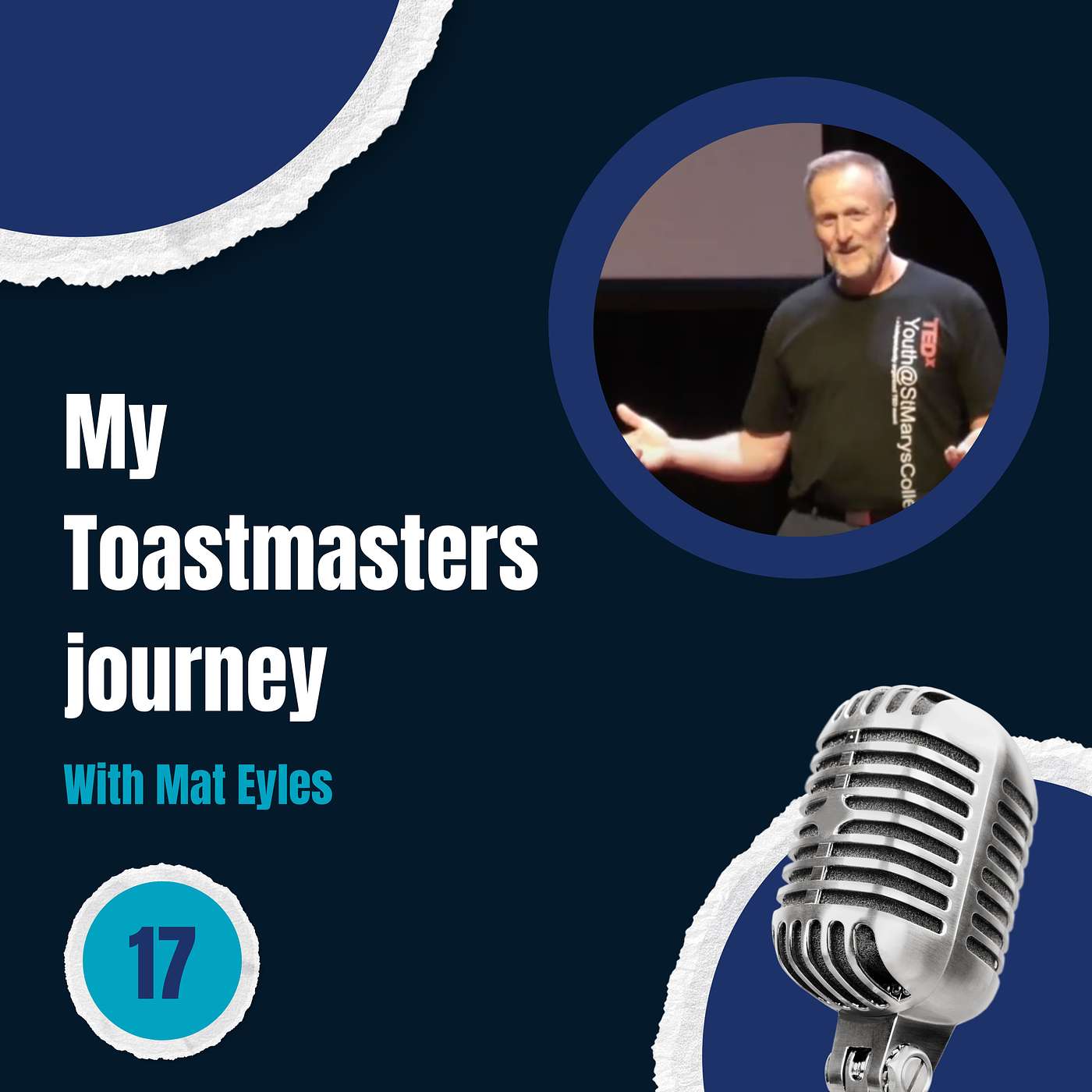 Episode 17: My Toastmasters journey - with Mat Eyles