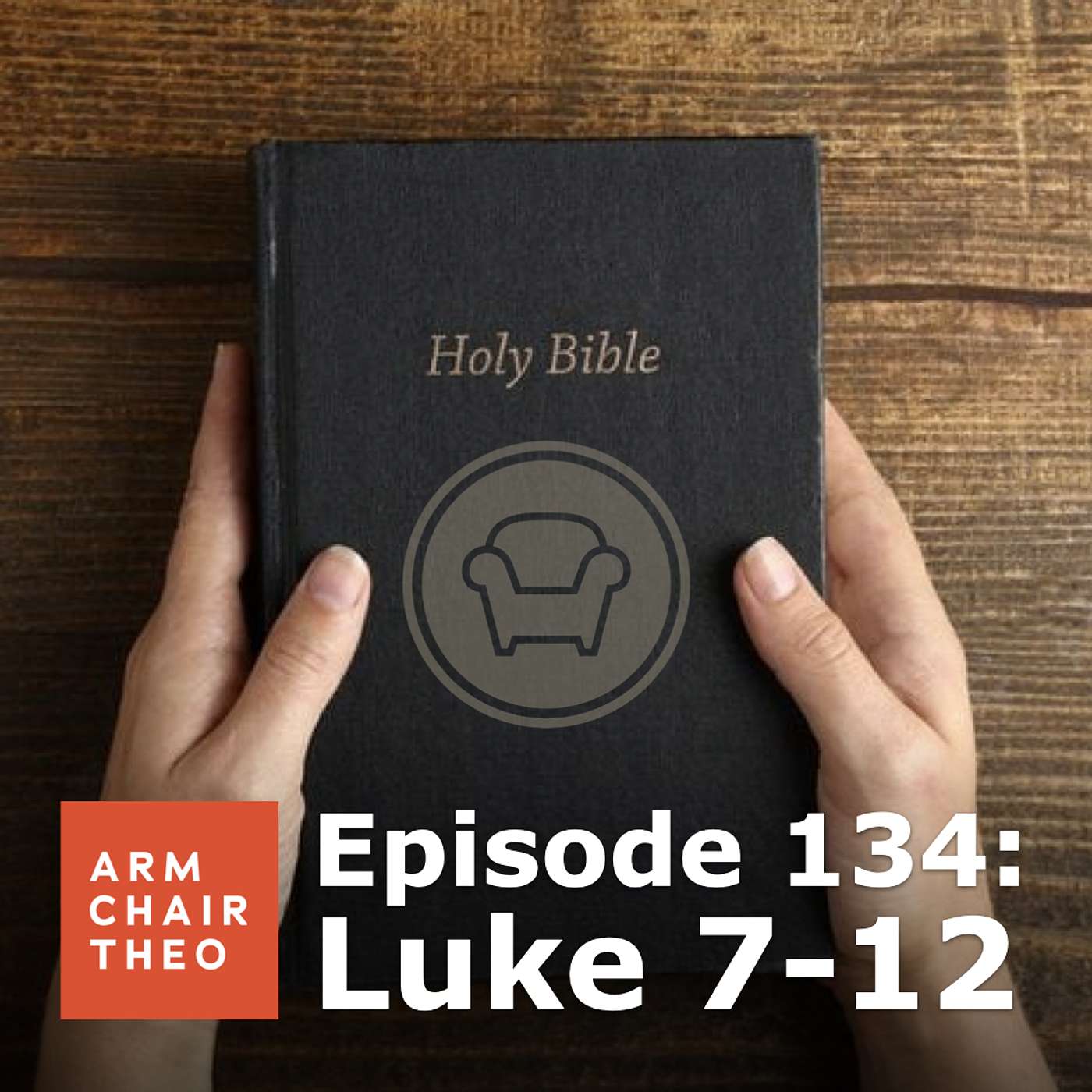 Episode 134: Luke 7-12