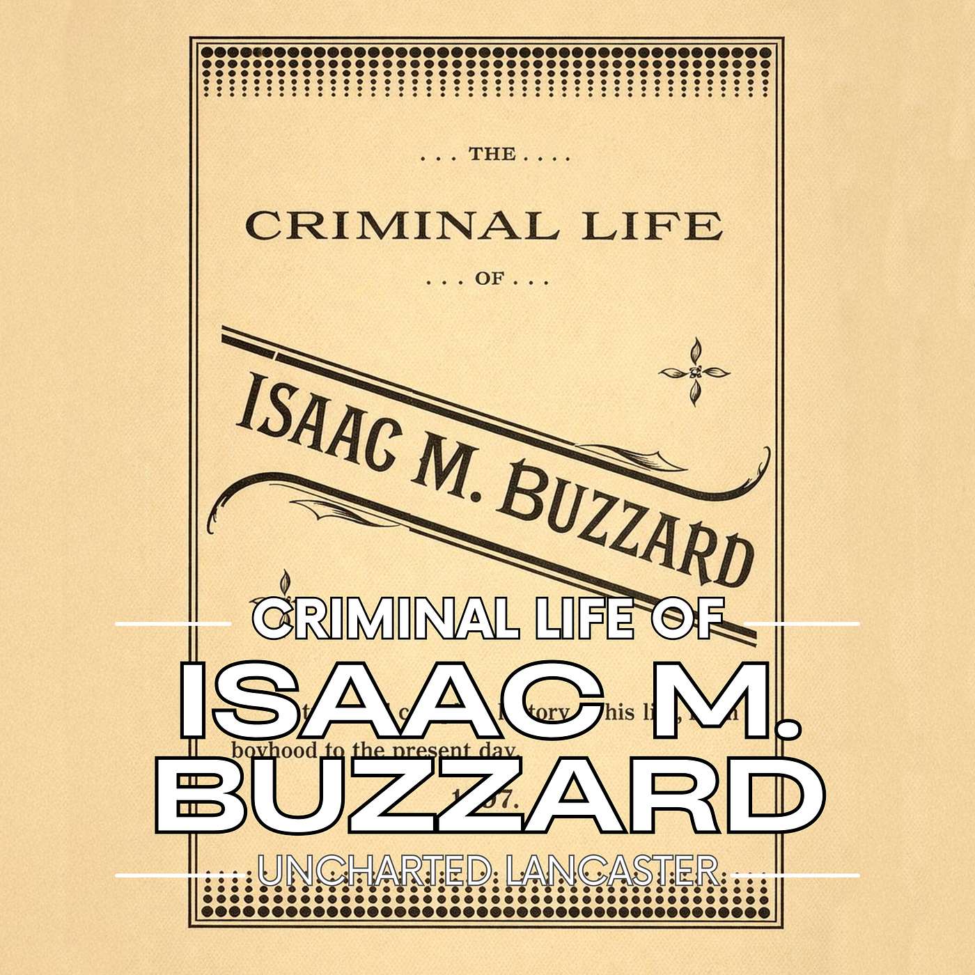The Criminal Life of Isaac M. Buzzard episode artwork