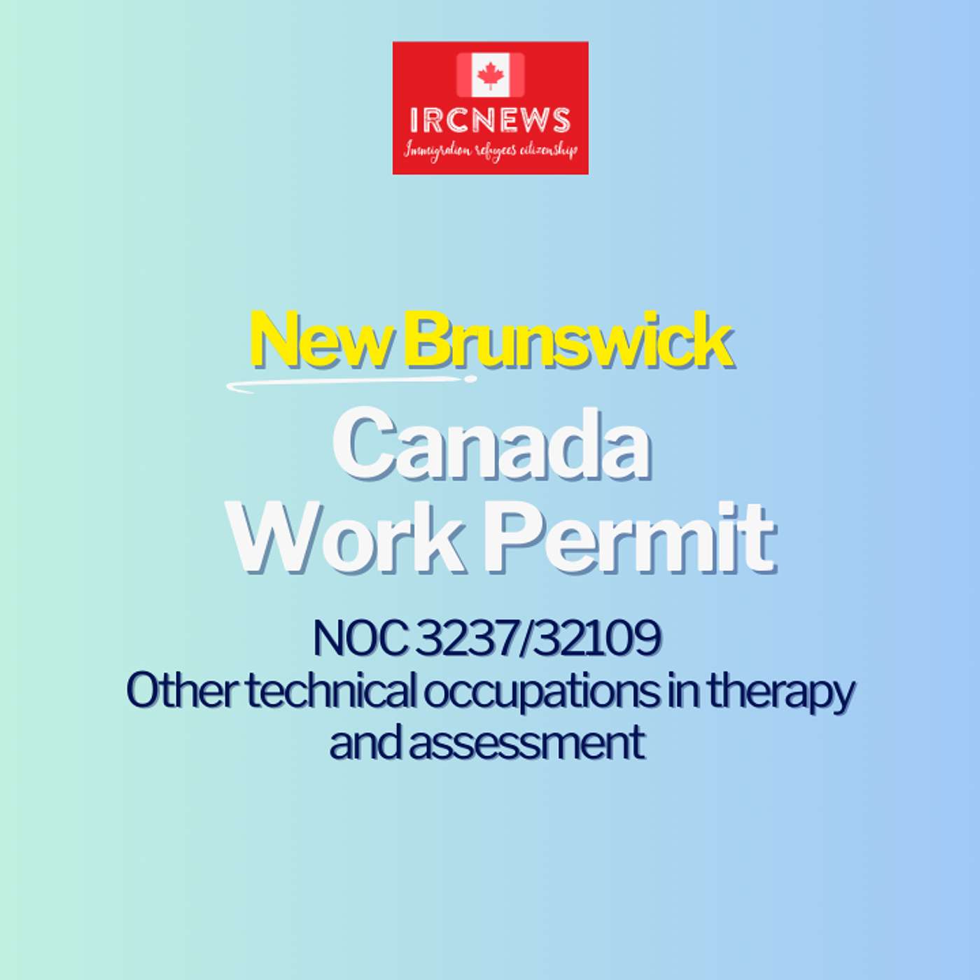 Canada Immigration New Brunswick NOC 3237/32109 Other technical occupations in therapy and assessment Work Permits episode artwork