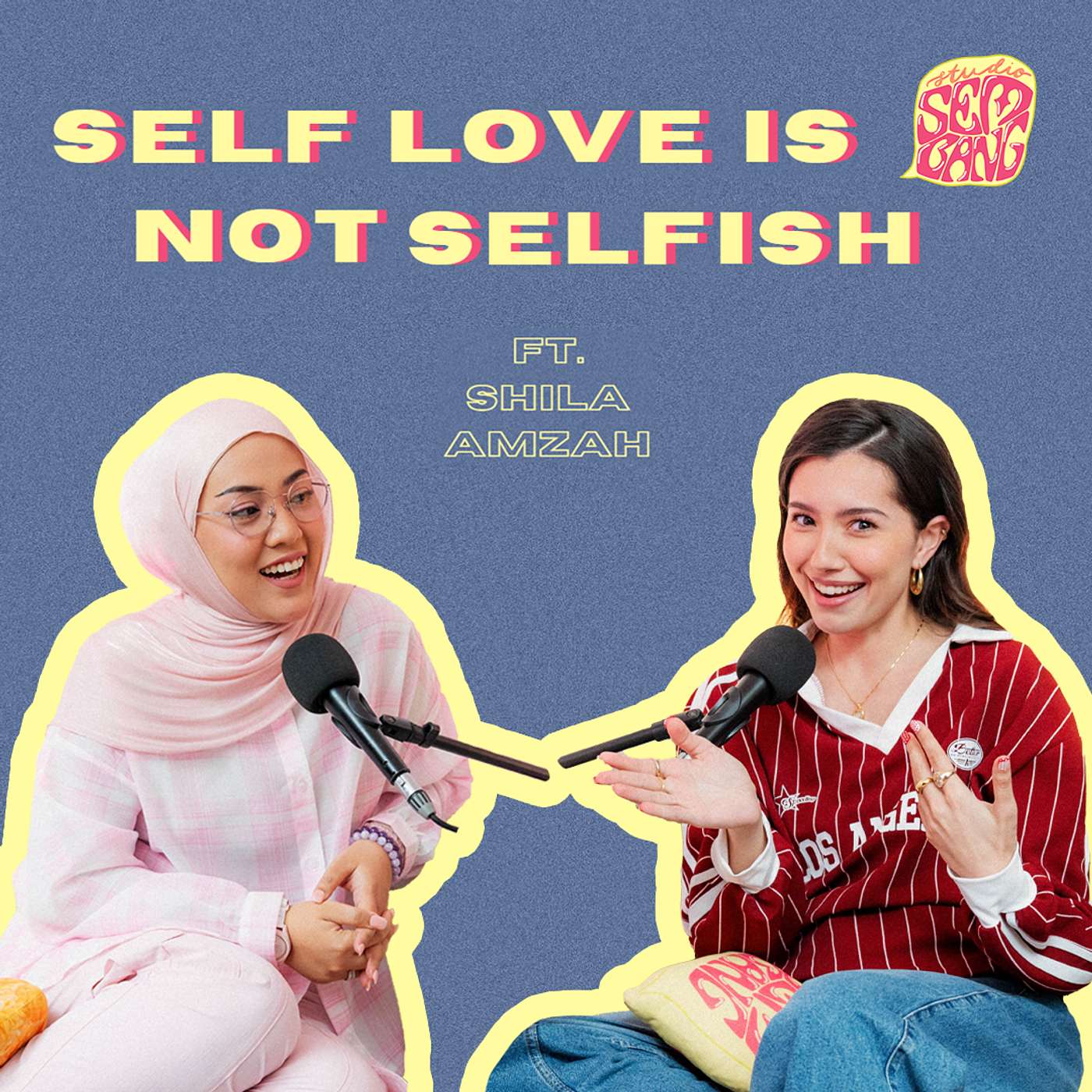 Episode 151: Self Love Is Not Selfish ft. Shila Amzah