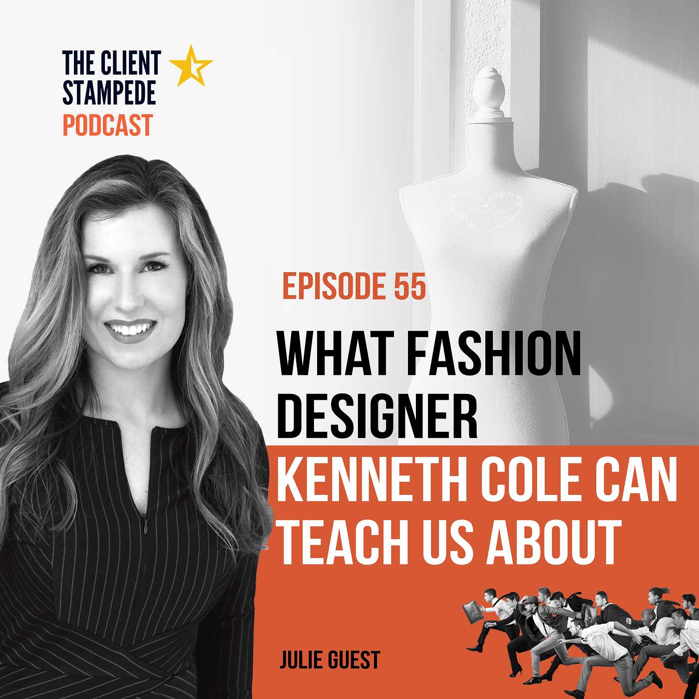 #55 What Fashion Mogul Kenneth Cole Can Teach Us About Perseverance