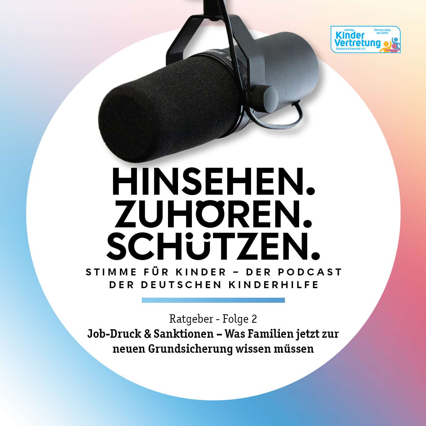 Ratgeber - Folge 2: Job-Druck & Sanktionen – Was Familien jetzt zur neuen Grundsicherung wissen müssen episode artwork