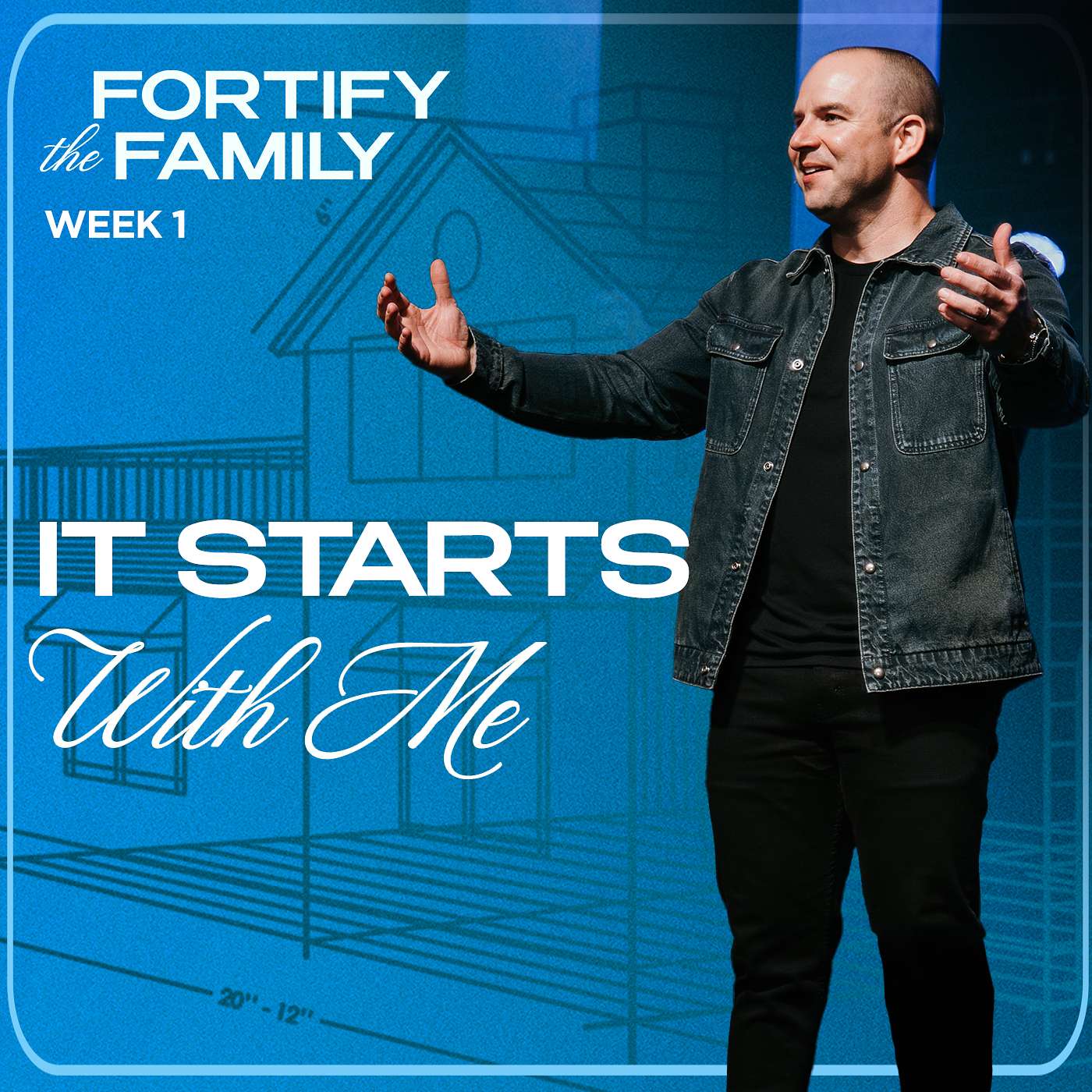 It Starts With Me - Fortify The Family (Week 1) episode artwork