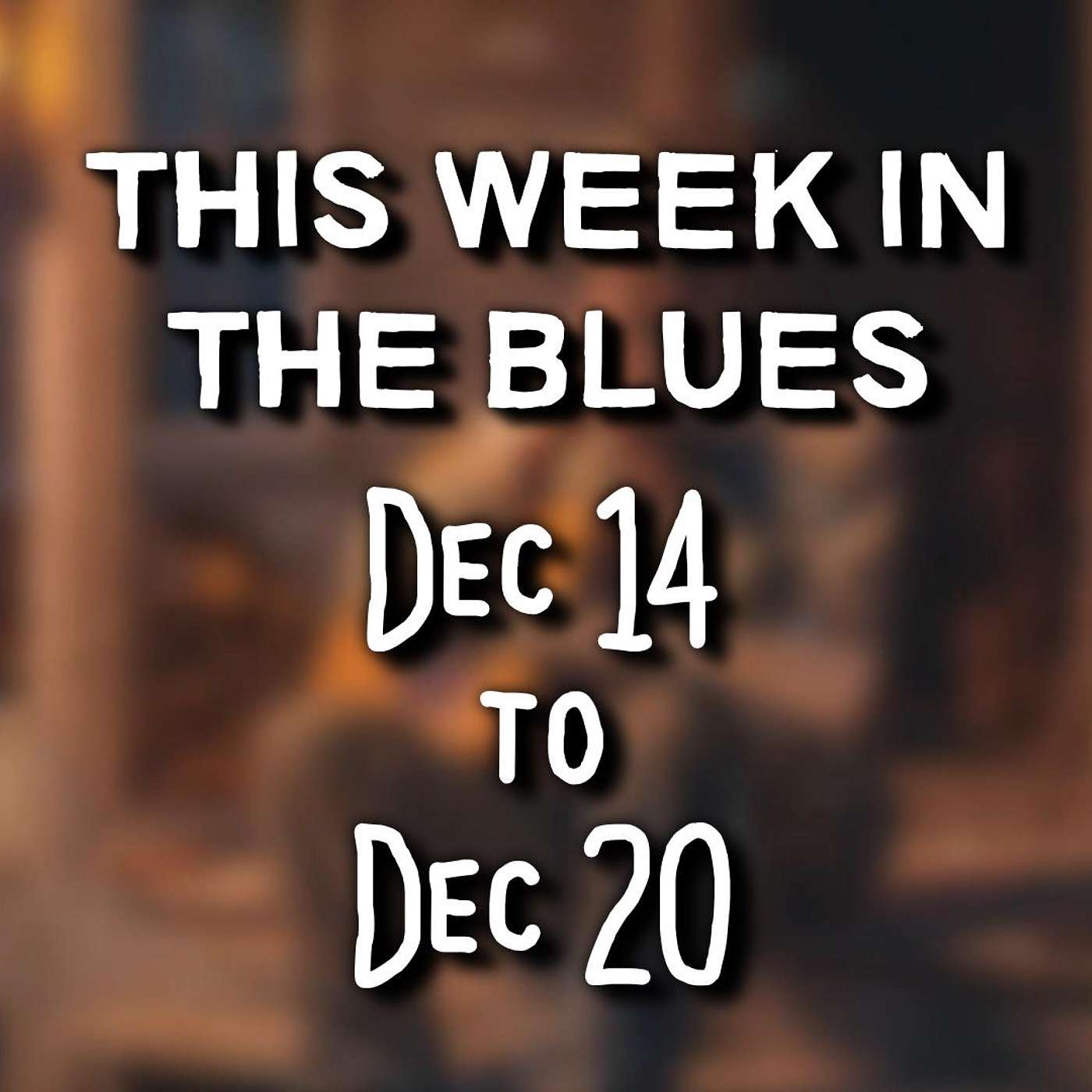 This Week In The Blues: December 14 – December 20, 2025 This Week In The Blues: December 14 – December 20, 2025