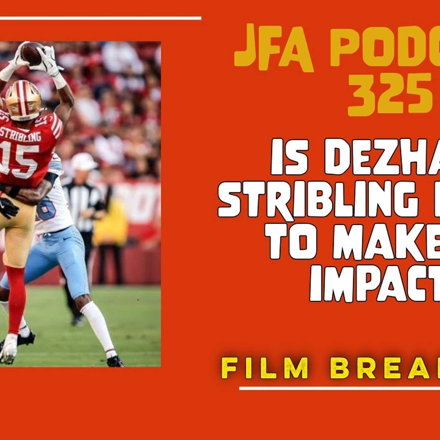 JFA Podcast 325: Is DeZhaun Stribling Ready to Make an Impact? episode artwork