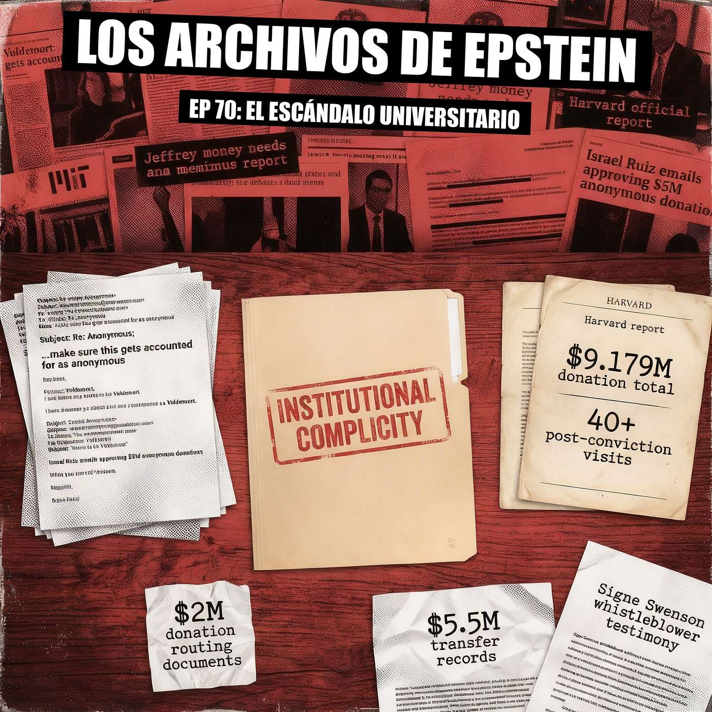 Archivo 70 - El Escándalo Universitario y los $9 Millones Secretos de Harvard