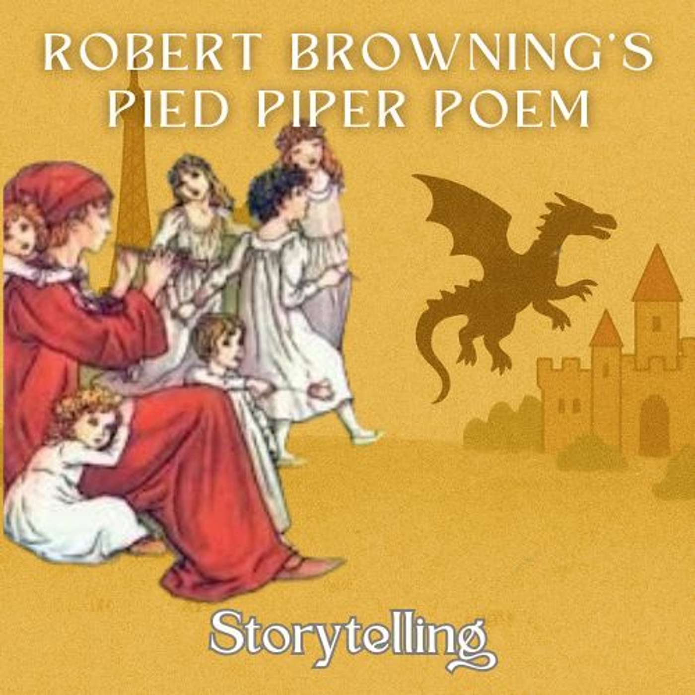 Robert Browning's Poem: The Pied Piper of Hamelin- Storytelling