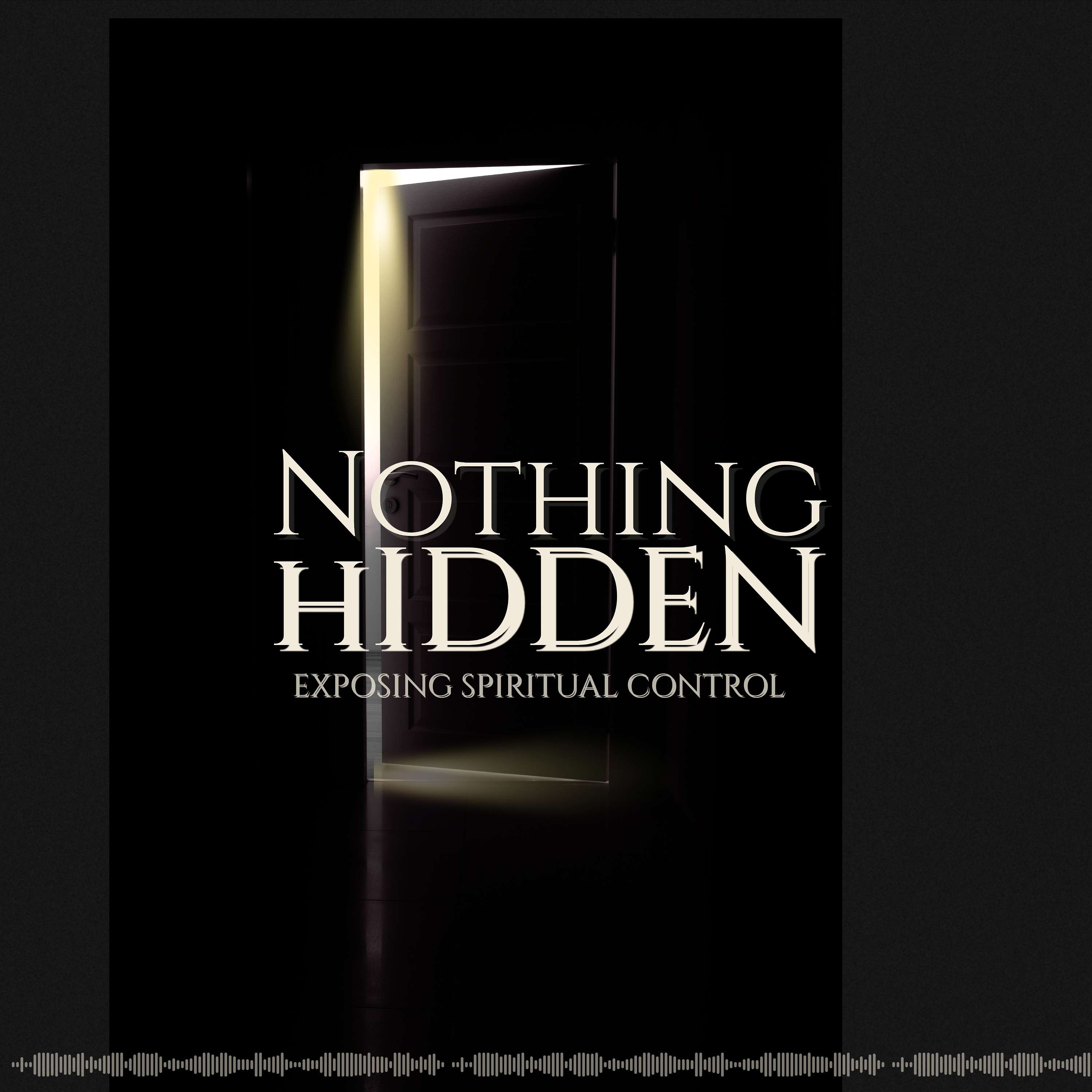 Nothing Hidden: Exposing Spiritual Control cover art