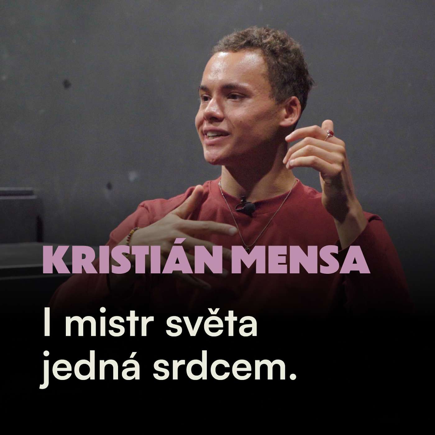 Kristián Mensa: I mistr světa jedná srdcem. Zranitelnost, hledání rodiny a cesta k pokoře a mužství. Kristián Mensa: I mistr světa jedná srdcem. Zranitelnost, hledání rodiny a cesta k pokoře a mužství.