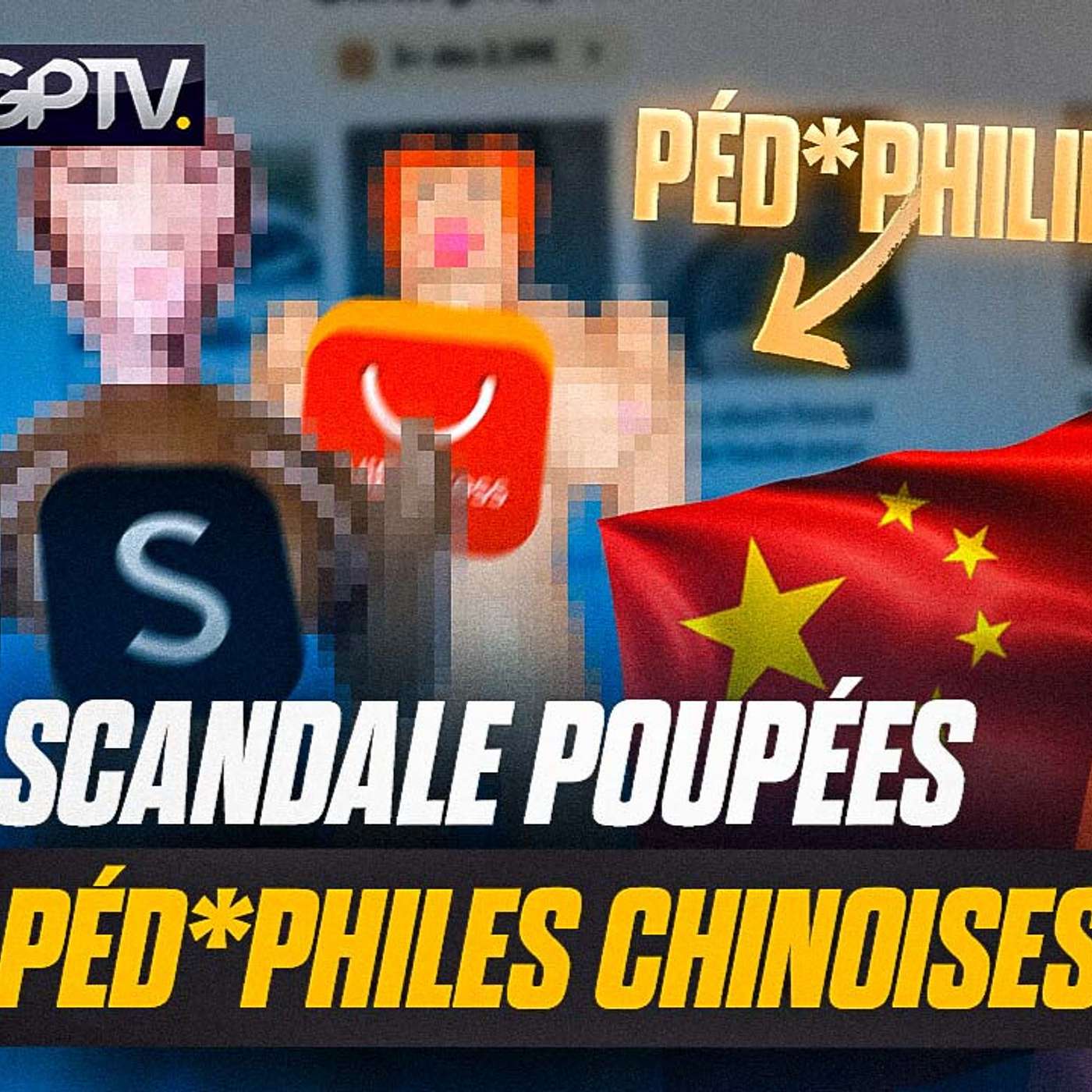 PÉD*PHILIE VENUE DE CHINE : CE QUE L'ON SAIT DE LA VENTE DE "POUPÉES" PAR LES GÉANTS CHINOIS | GPTV