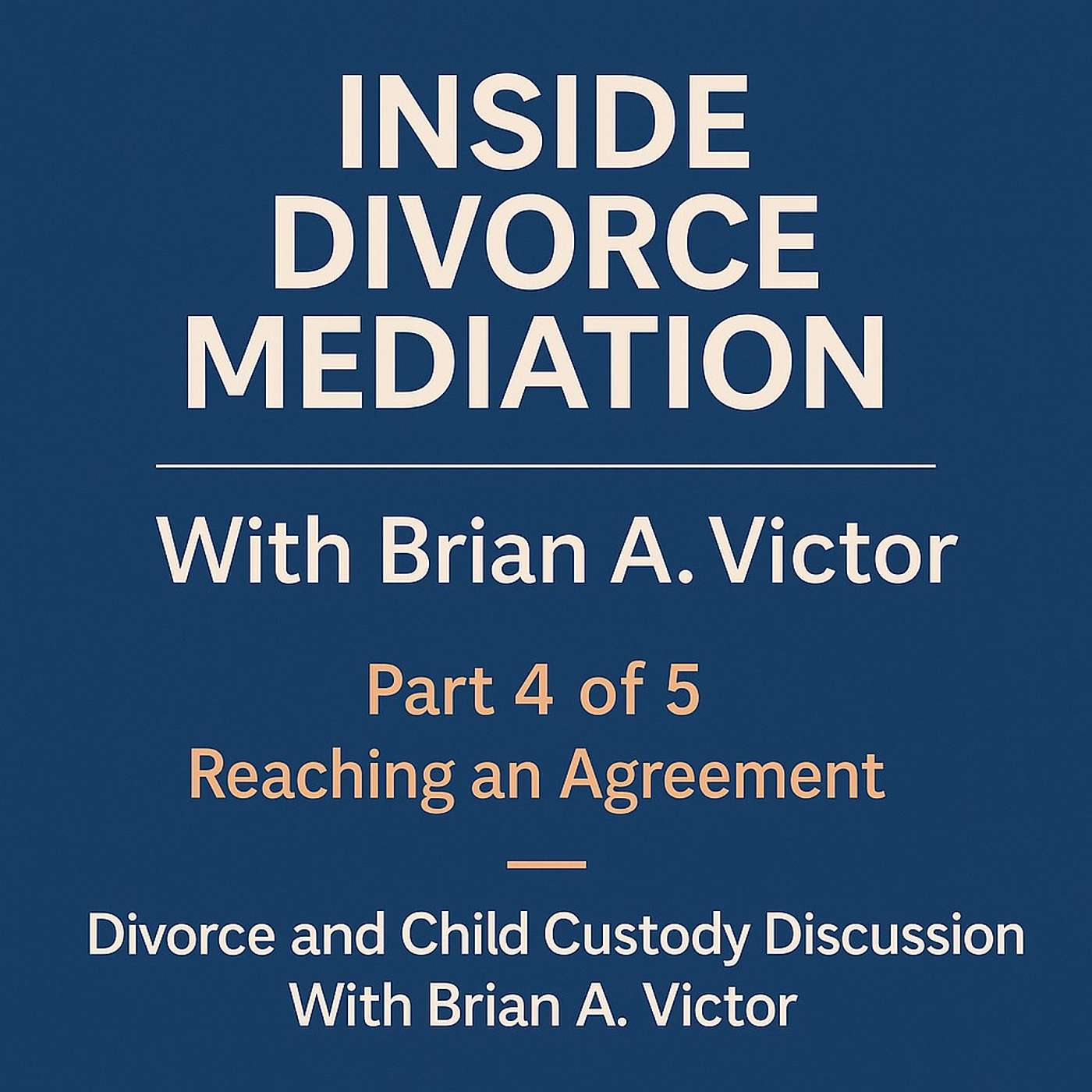 Inside Divorce Mediation Part 4 When to Settle and When to Stand Firm
