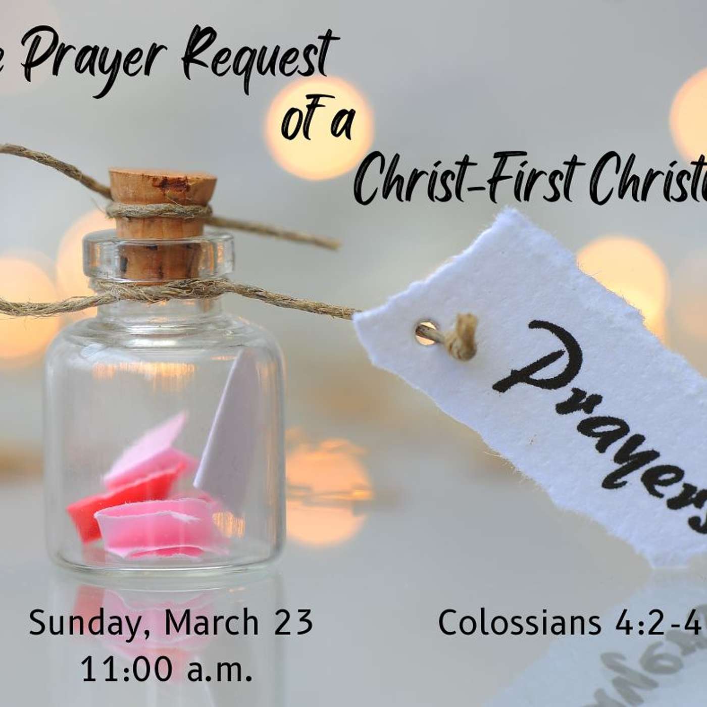 The Prayer Request Of A Christ First Christian