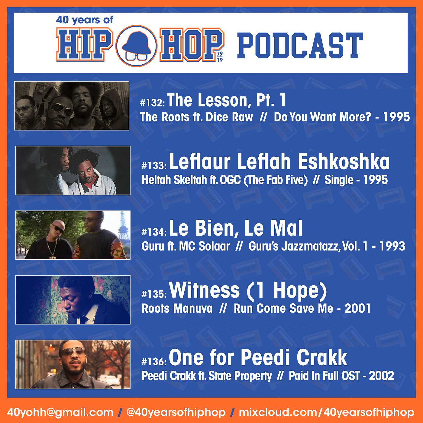 Vol.04 #132 to #136 Podcast * The Lesson, Pt 1 - Leflaur Leflah Eshkoshka - Le Bien, Le Mal - Witness (1 Hope) - One For Peedi Crakk * 40 Years of Hip Hop