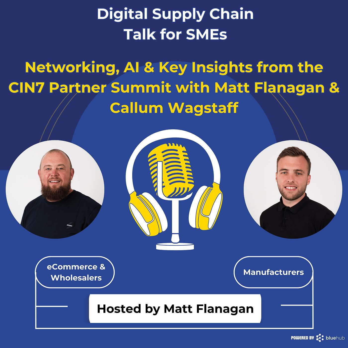 Digital Supply Chain Talk for SME's - Networking, AI & Key Insights from the CIN7 Partner Summit with Matt Flanagan & Callum Wagstaff