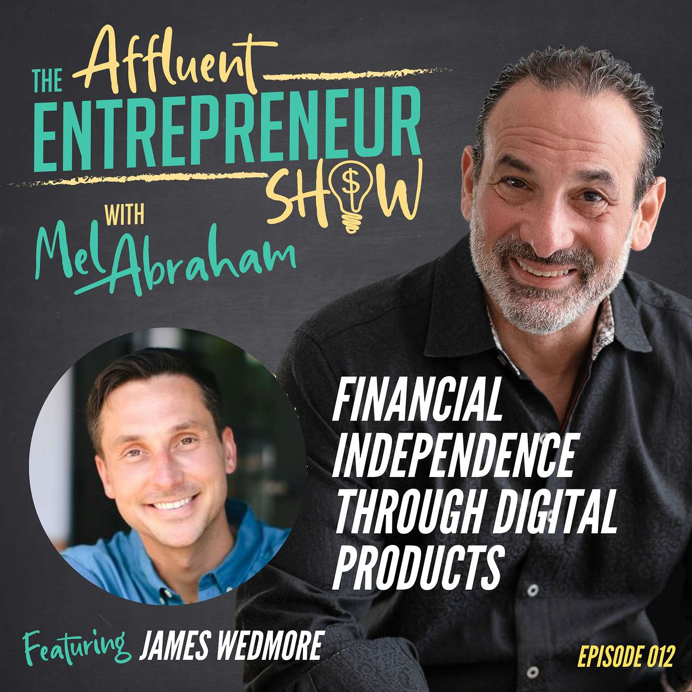 012 Financial Independence Through Digital Products With James Wedmore