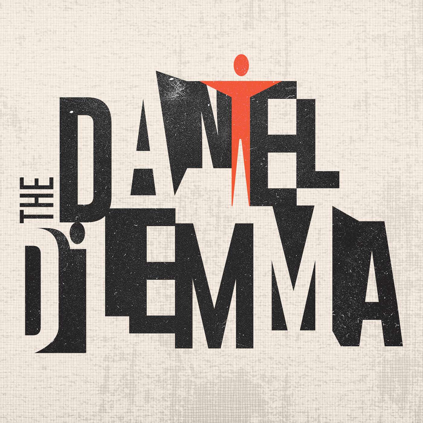 The Daniel Dilemma: Week 6 episode artwork
