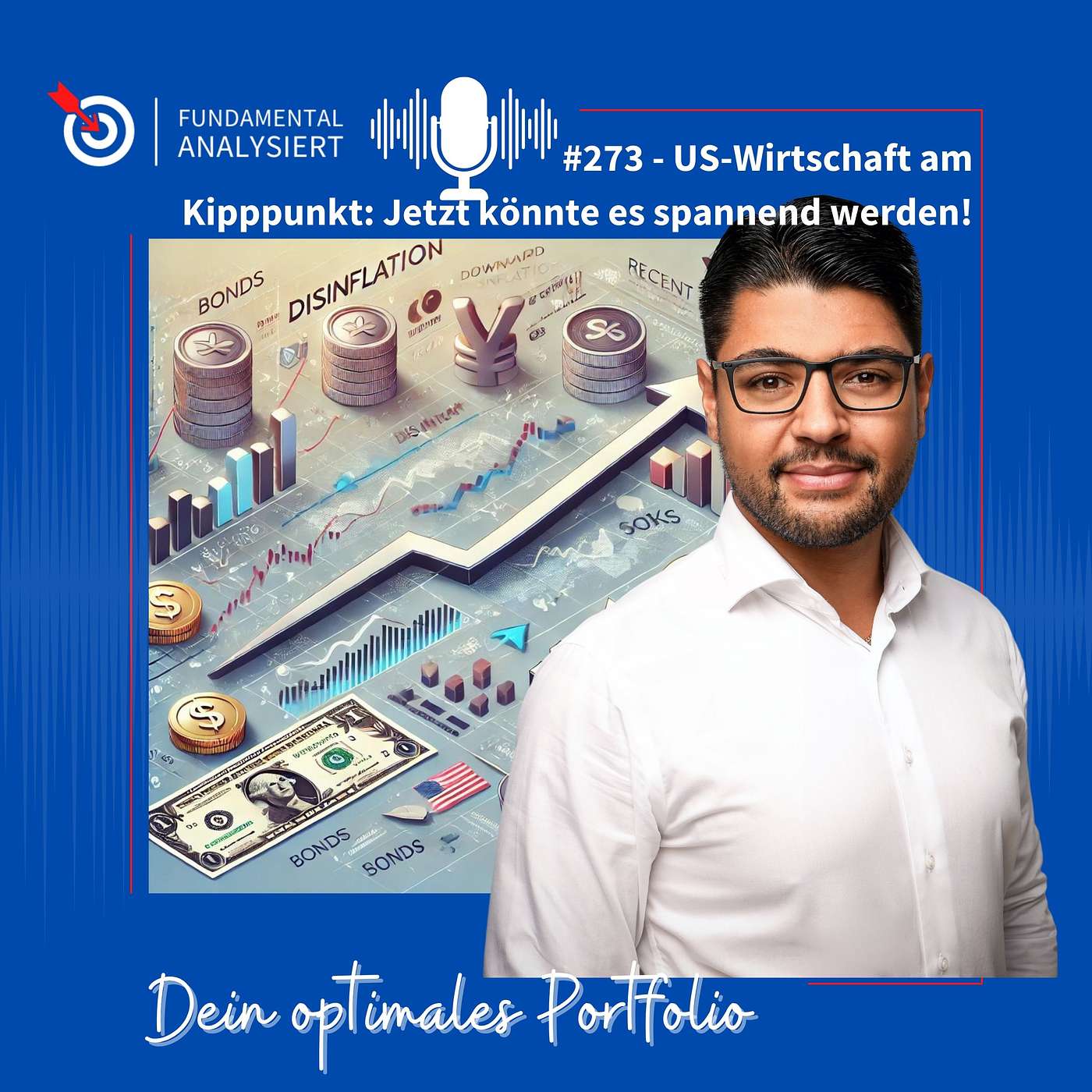 Folge 273 - US-Wirtschaft am Kipppunkt: Jetzt könnte es spannend werden!