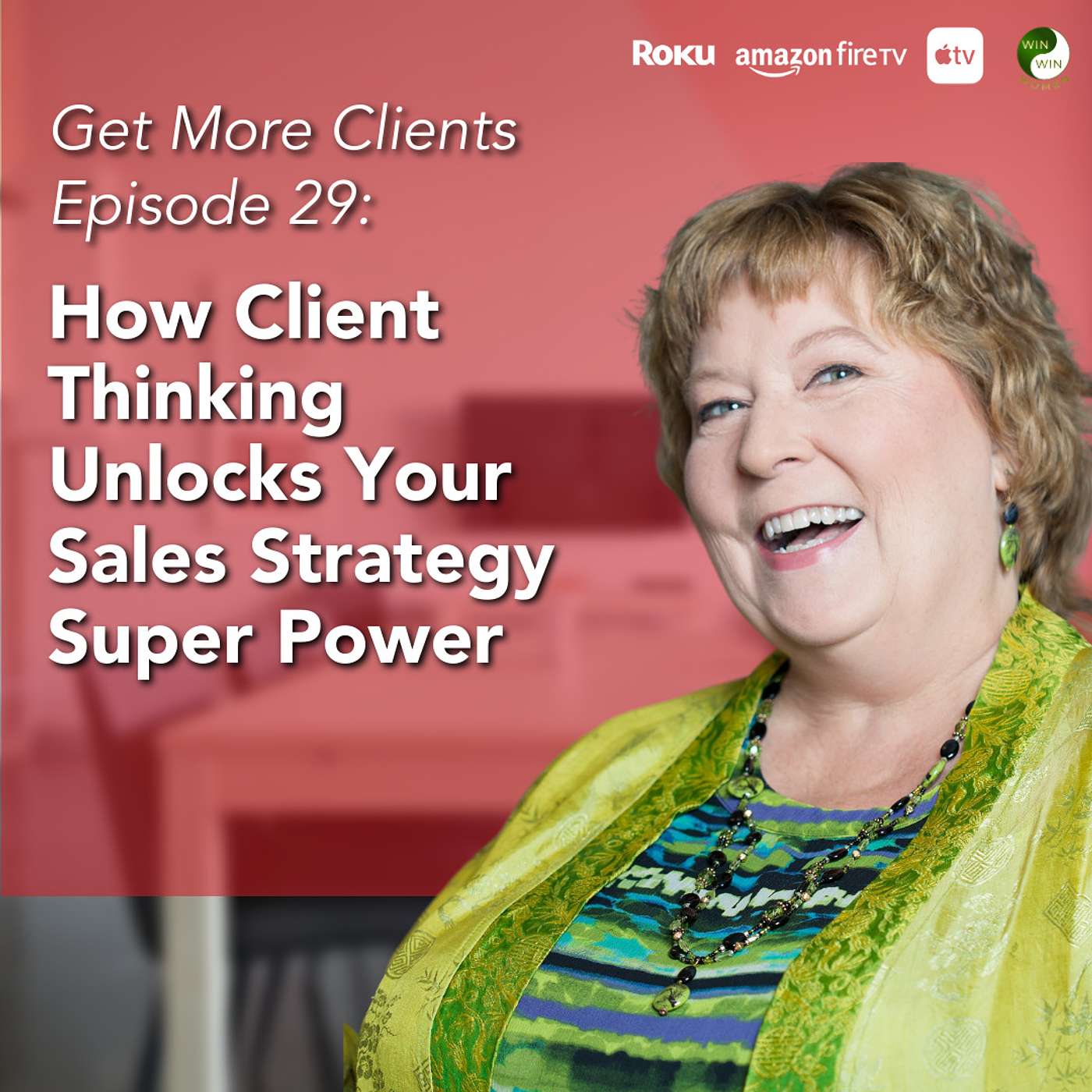 How Client Thinking Unlocks Your Sales Strategy Super Power