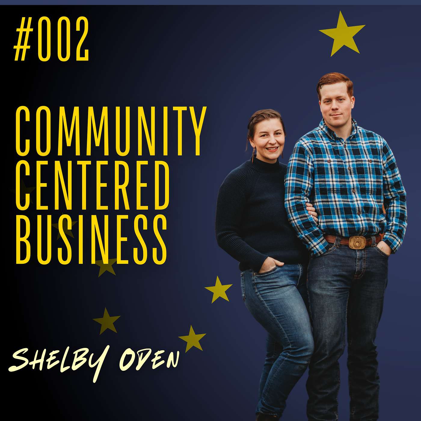 #002 Community Centered Business - Shelby Oden