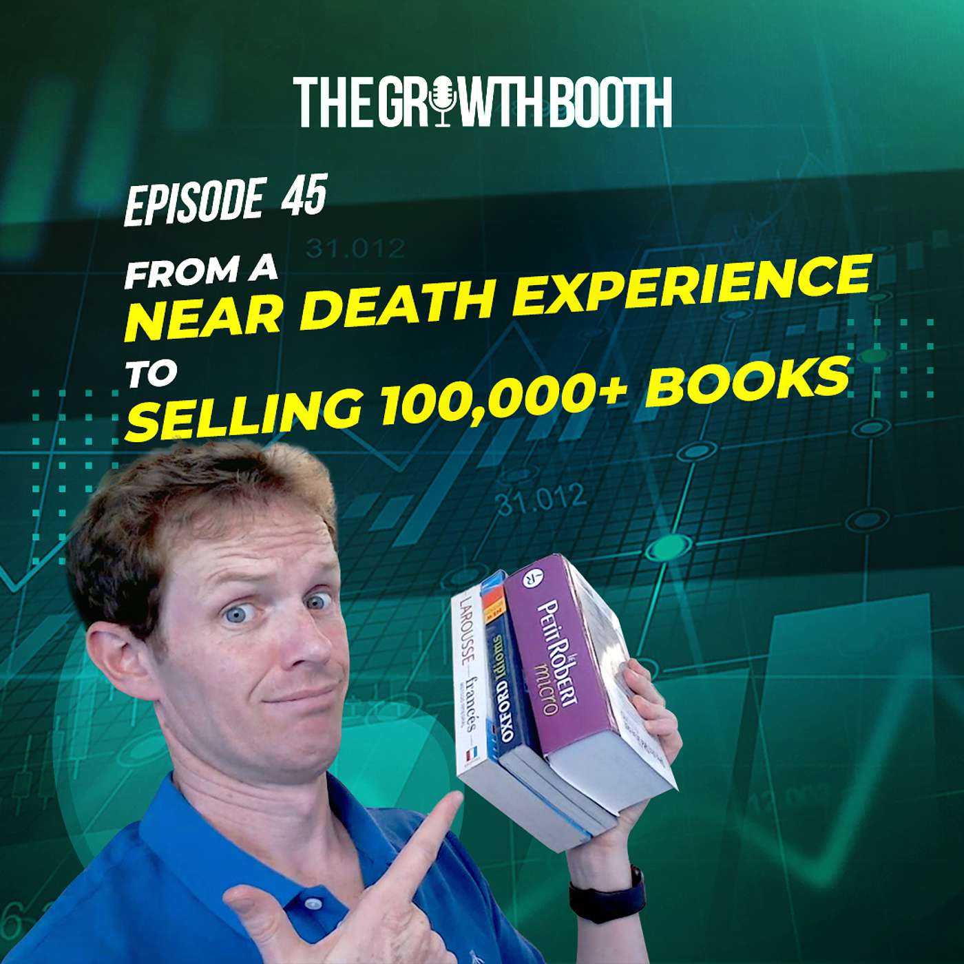 From A Near-Death Experience In Argentina To Selling 100,000+ Books | The Growth Booth #45