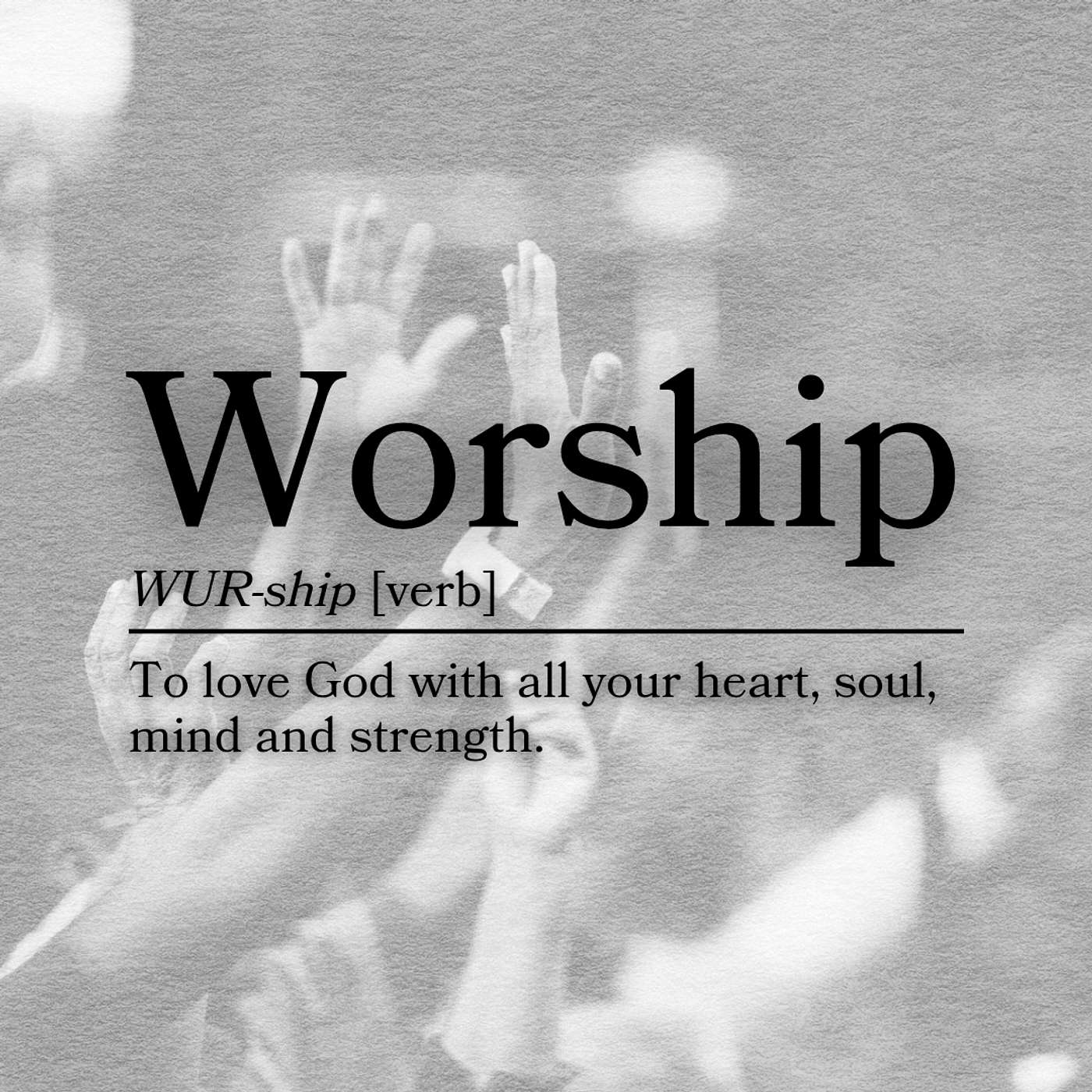 Worship: Yadah and Towdah - Hands Raised in Praise - Before the Breakthrough (Mark 12:28-31) episode artwork