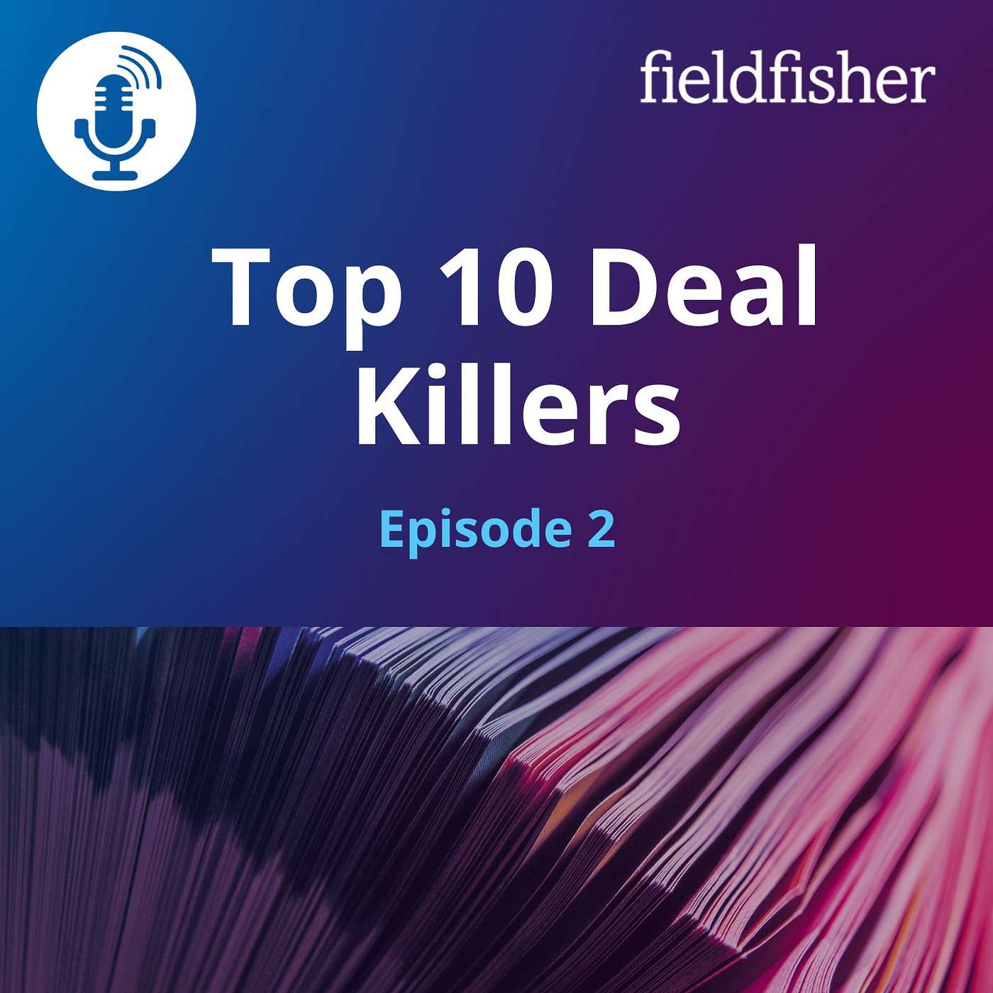 Fieldfisher\'s Podcast