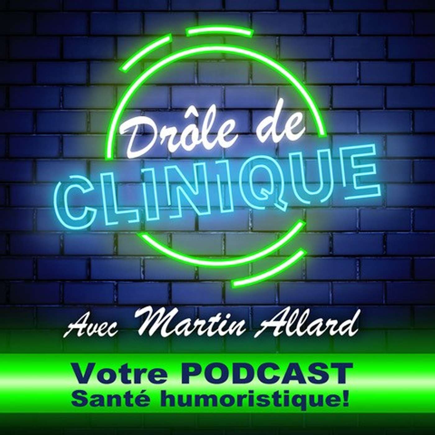 Drôle de Clinique avec Martin Allard