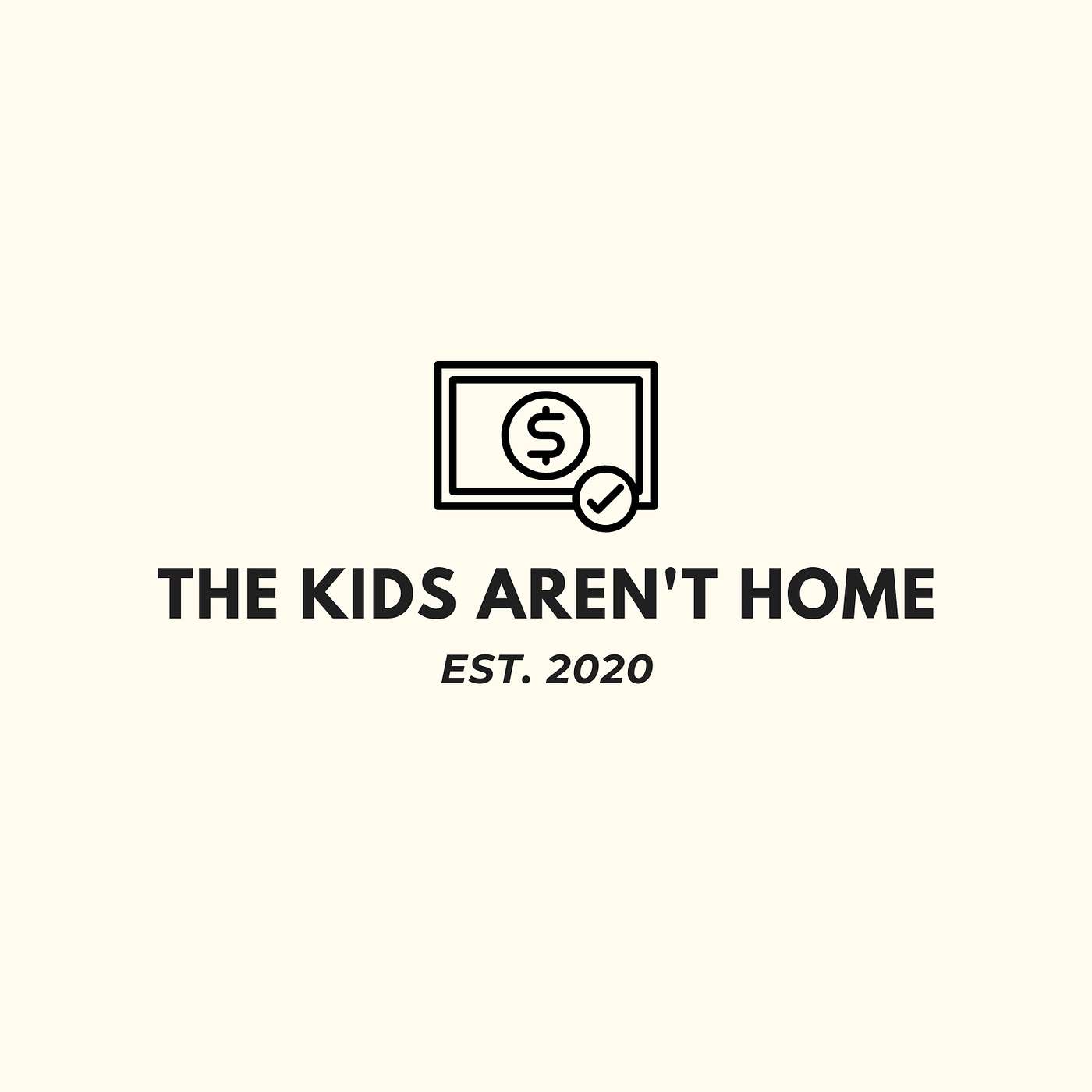 The Kids Aren't Home | Episode 7 [Money]