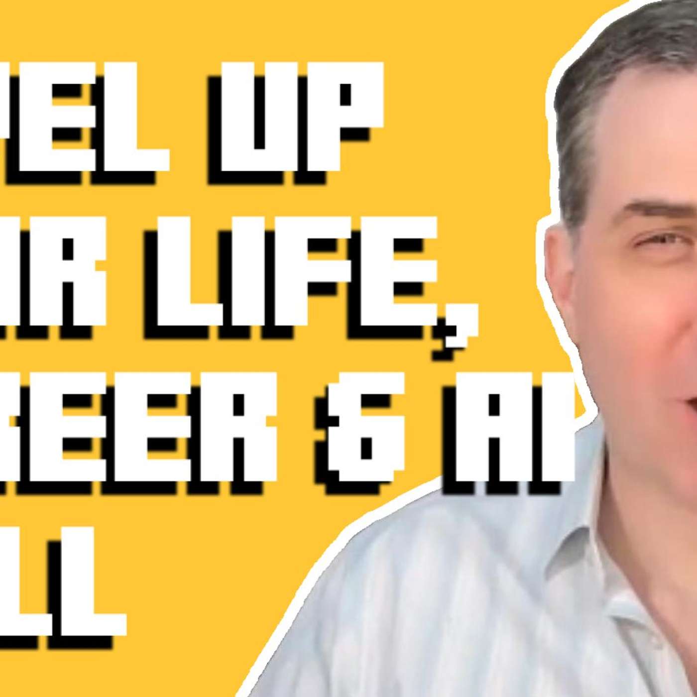 cover of episode 187- LEVEL UP YOUR LIFE, CAREER AND THE SKILL OF AI