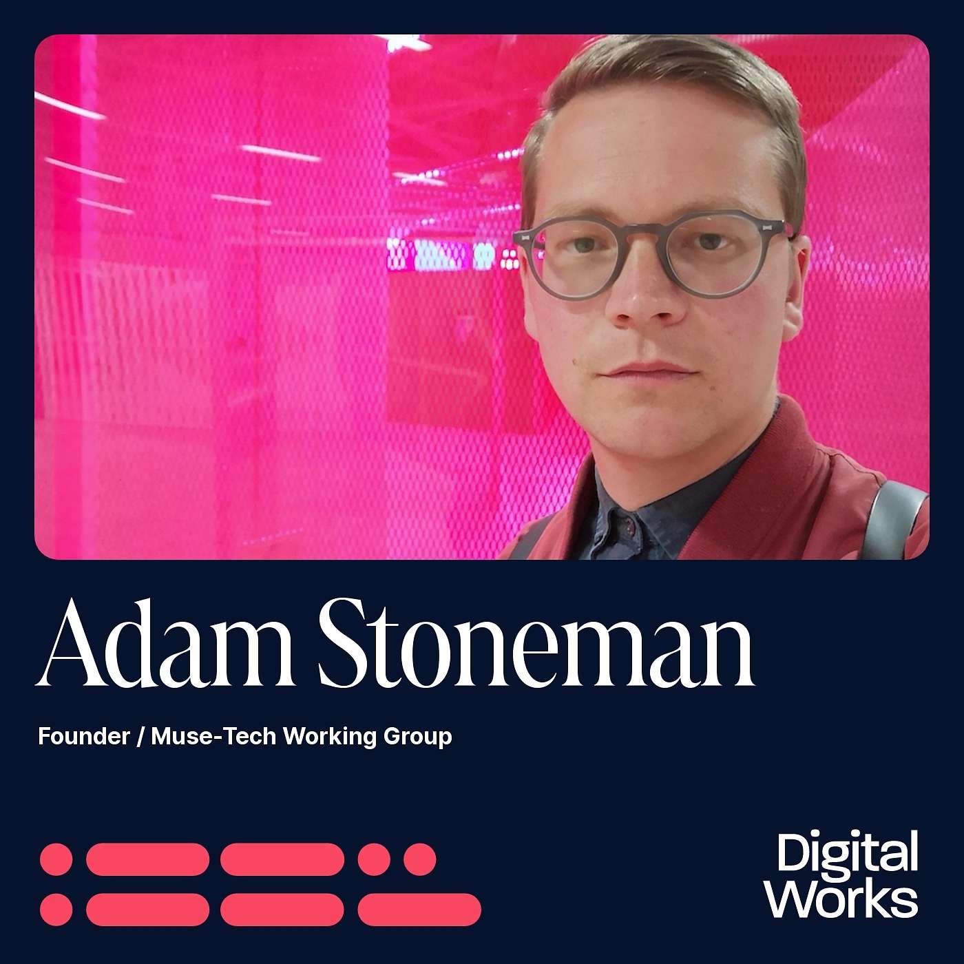 Episode 050 - Adam Stoneman (Muse-Tech Ireland) on the implications for the cultural sector of emerging technologies and the need for robust critical engagement with the opportunities and challenges these technologies pose