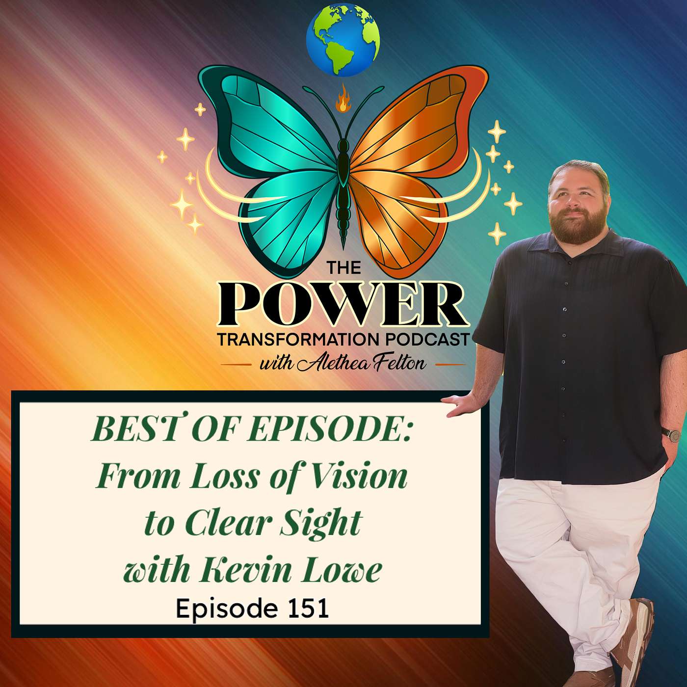 151. BEST OF EPISODE: From Loss of Sight to Clear Life Vision with Kevin Lowe