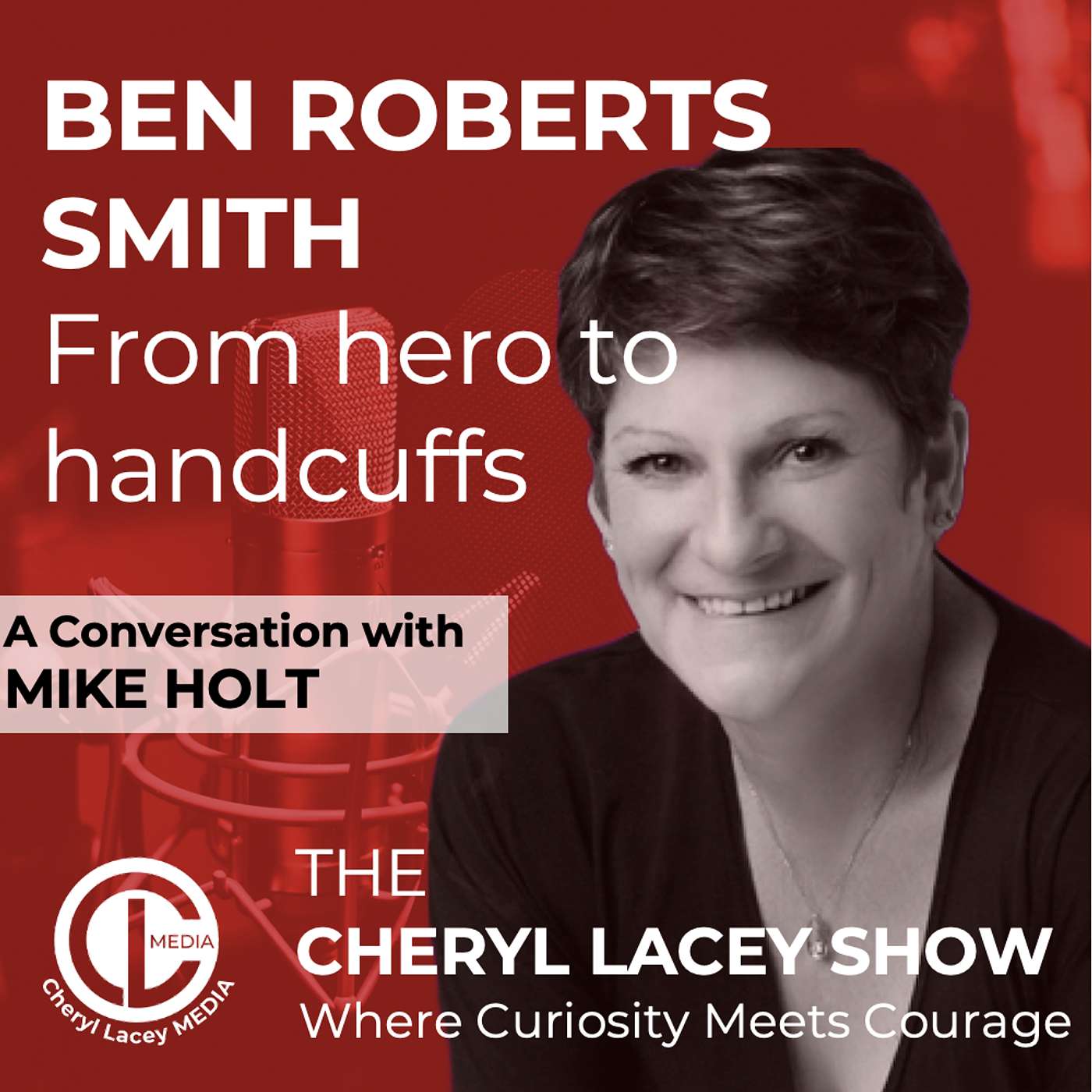 BEN ROBERTS SMITH From hero to handcuffs episode artwork