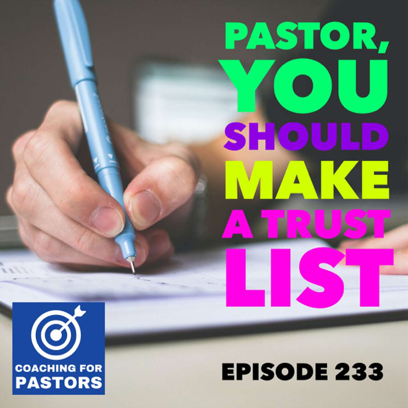 Episode 233 - Pastor, You Should Make A Trust List! episode artwork