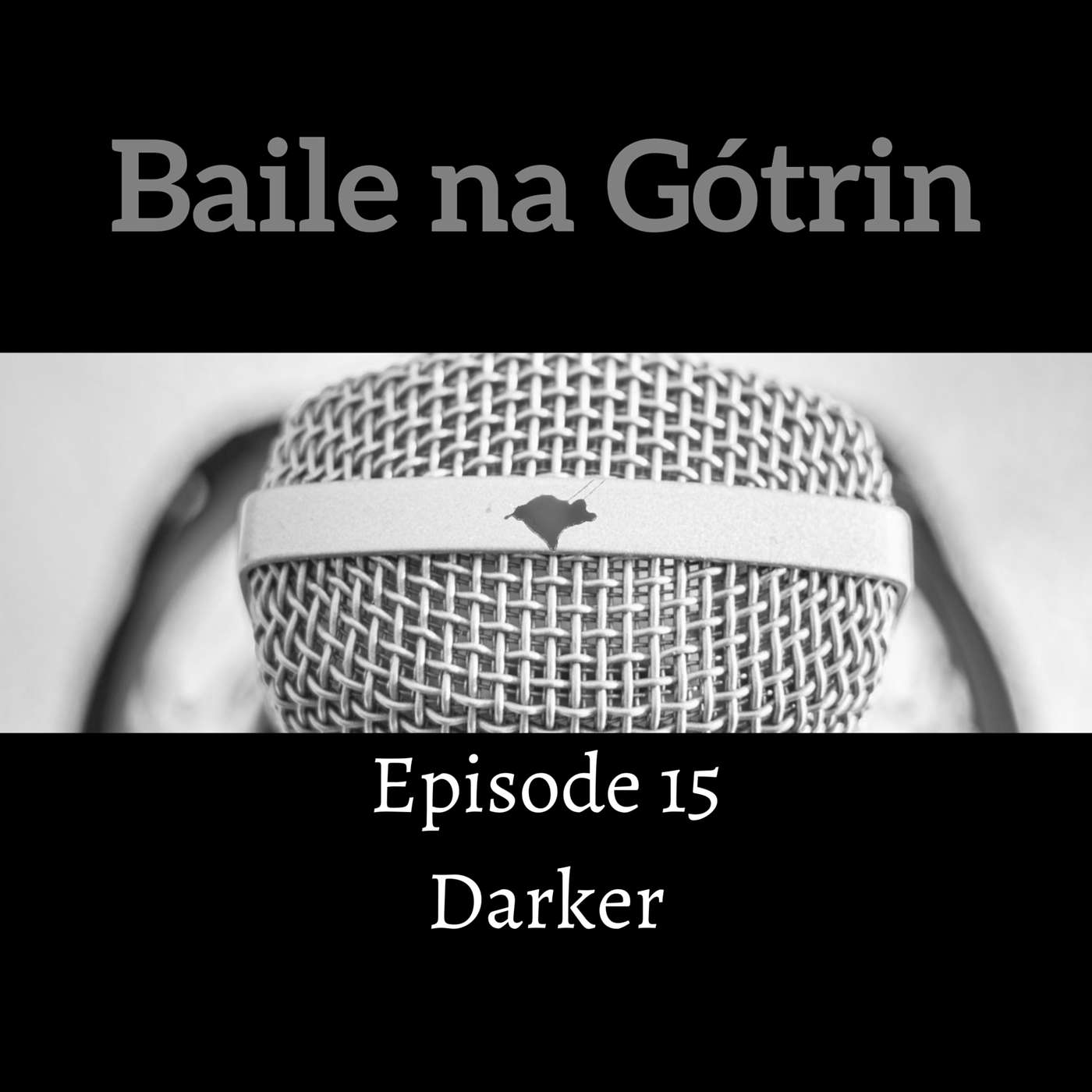 Baile na Gótrin 15: Darker