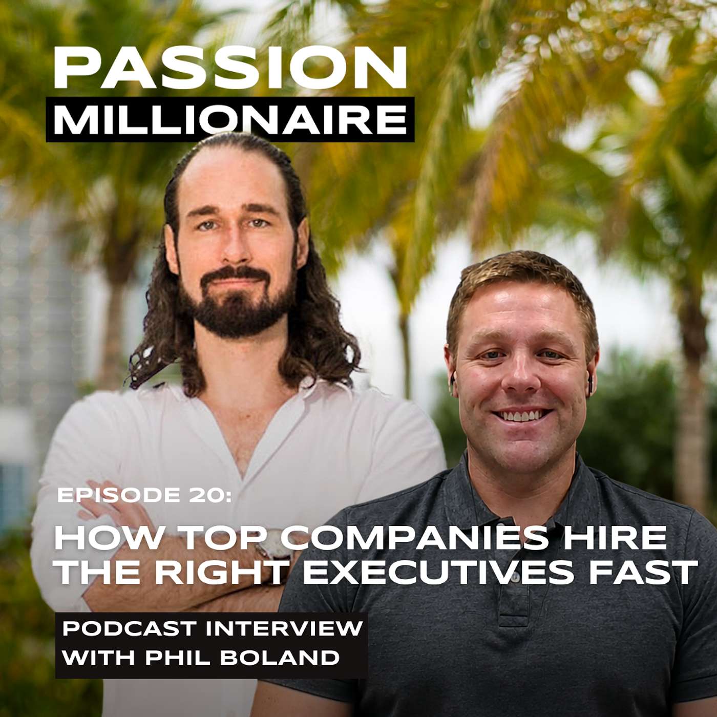 Phil Boland: How Top Companies Hire the Right Executives Faster and Avoid Costly Hiring Mistakes episode artwork