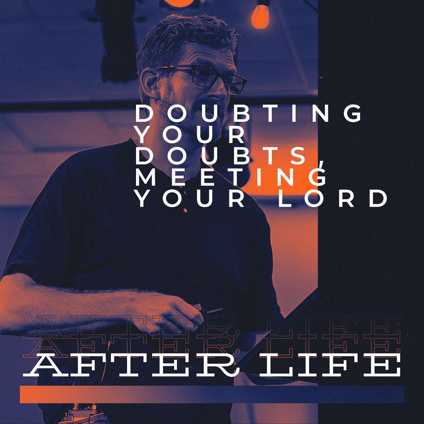 After Life: Doubting Your Doubts, Meeting Your Lord | Aaron Sjoberg episode artwork
