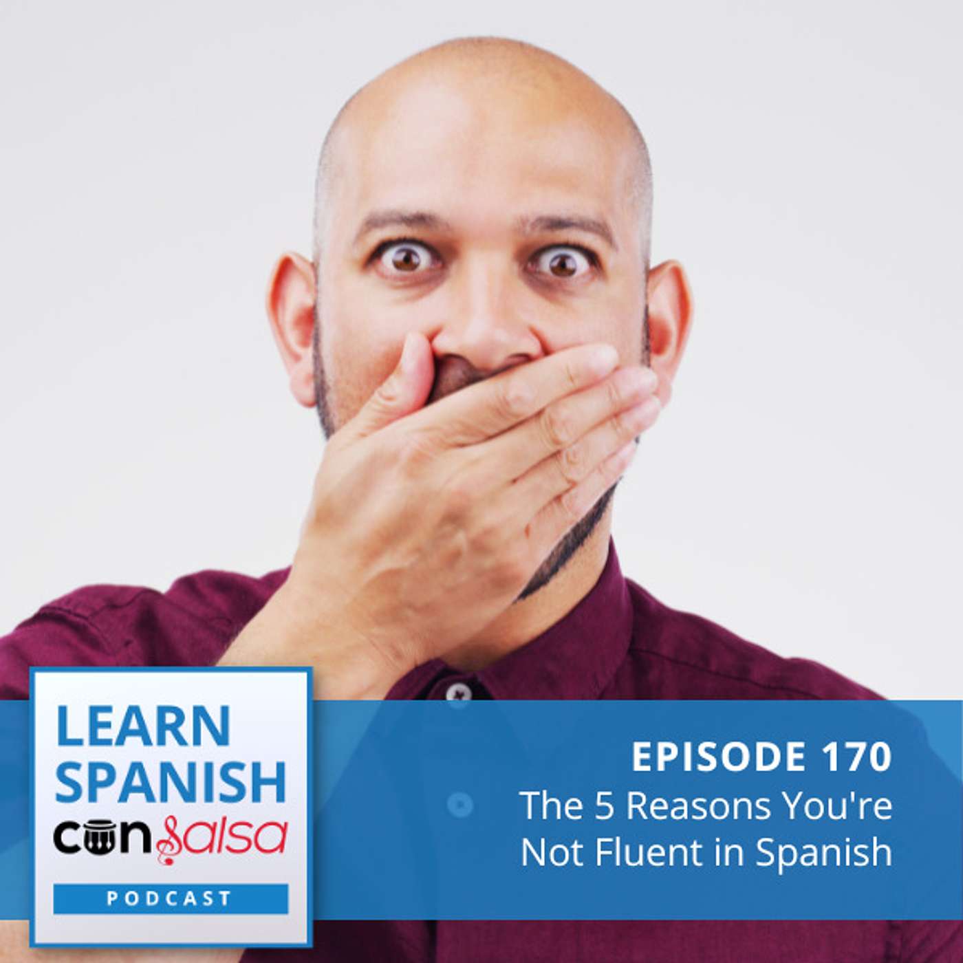 The 5 Reasons You're Not Fluent in Spanish ♫ 170 [ENCORE] episode artwork