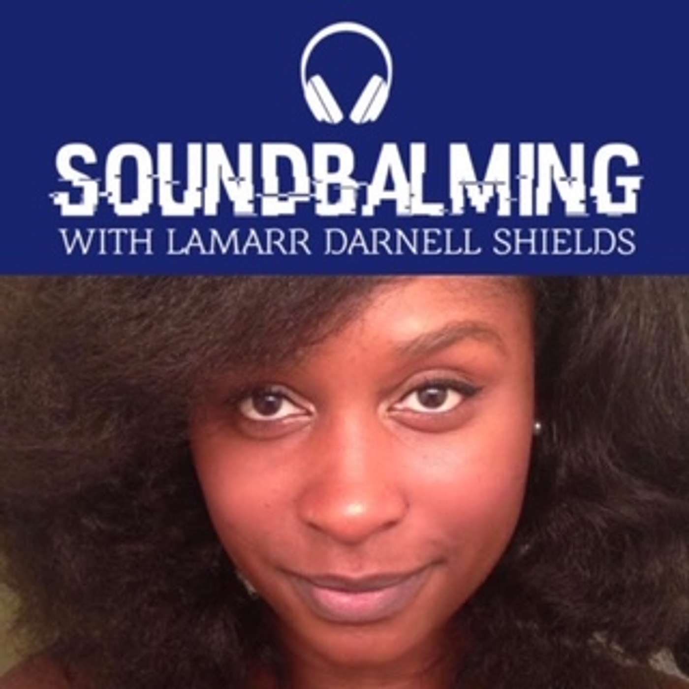 SoundBalming with Dr. LaMarr Darnell Shields