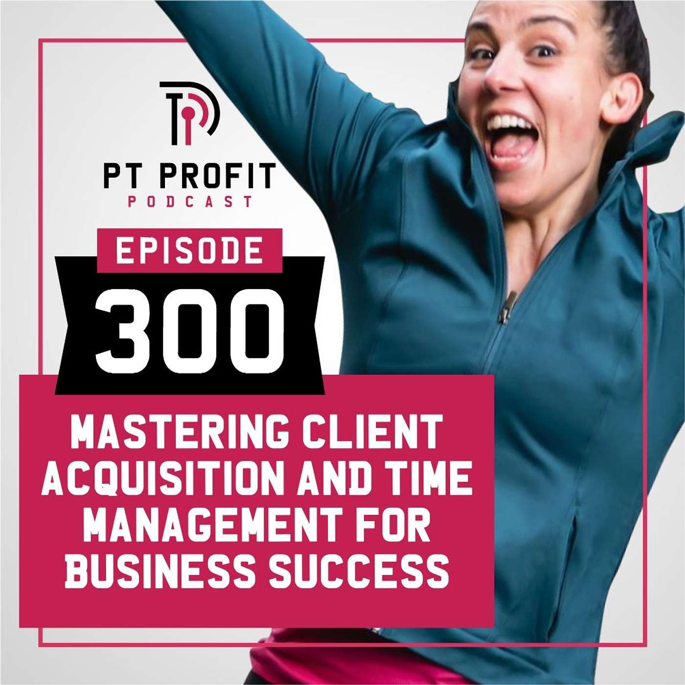 Mastering Client Acquisition and Time Management for Business Success