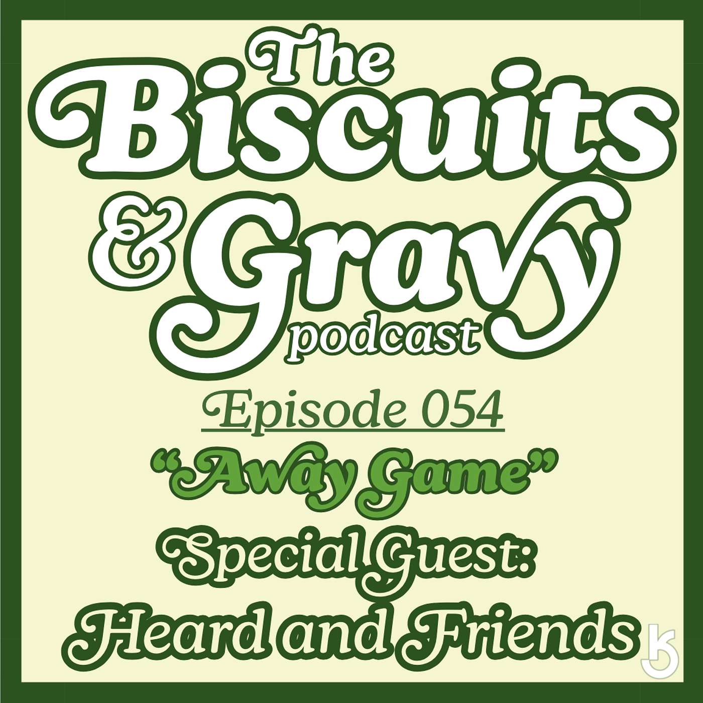 The Biscuits and Gravy Podcast