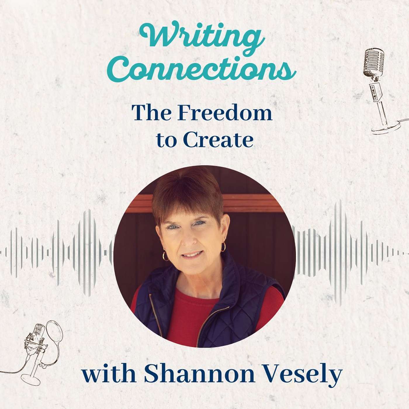 The Freedom to Create with Shannon Vesely