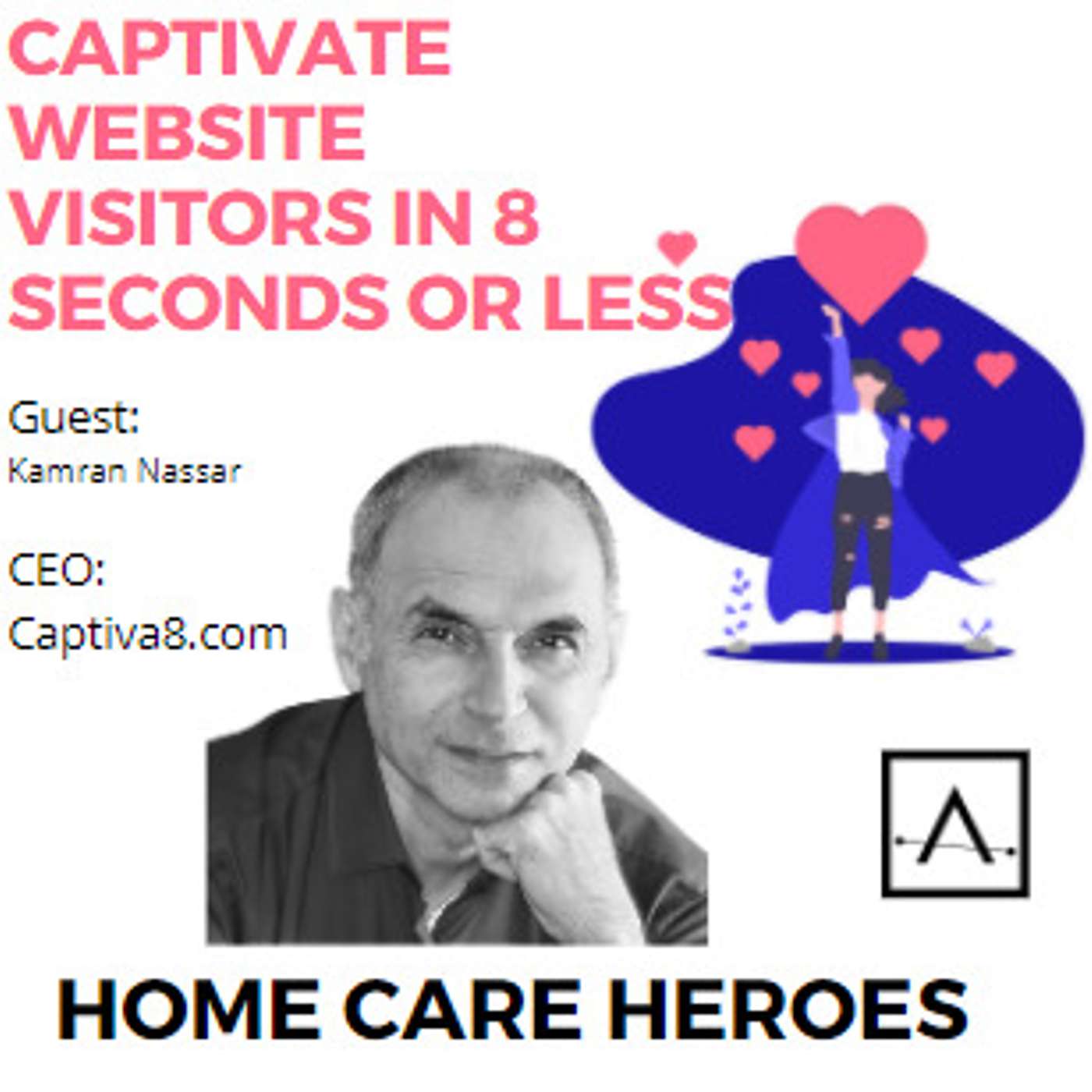 Captivate  Website Visitors in 8 seconds or less with Kamran Nassar