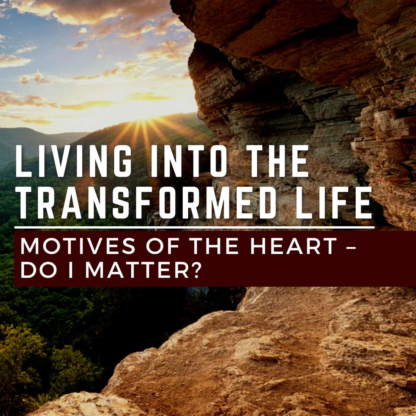Motives of the Heart – Do I Matter?