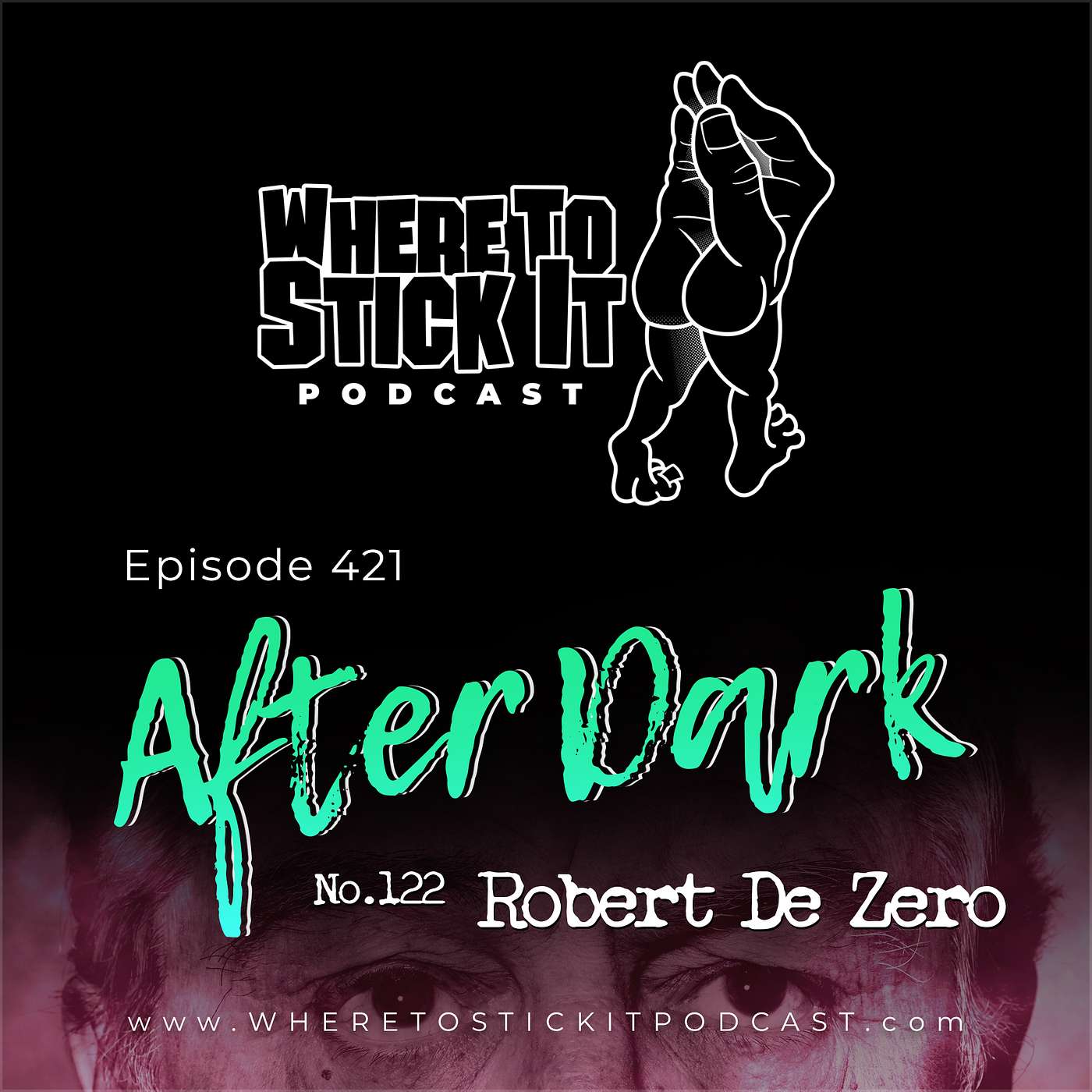 Episode 421 - After Dark 122: Robert De Zero
